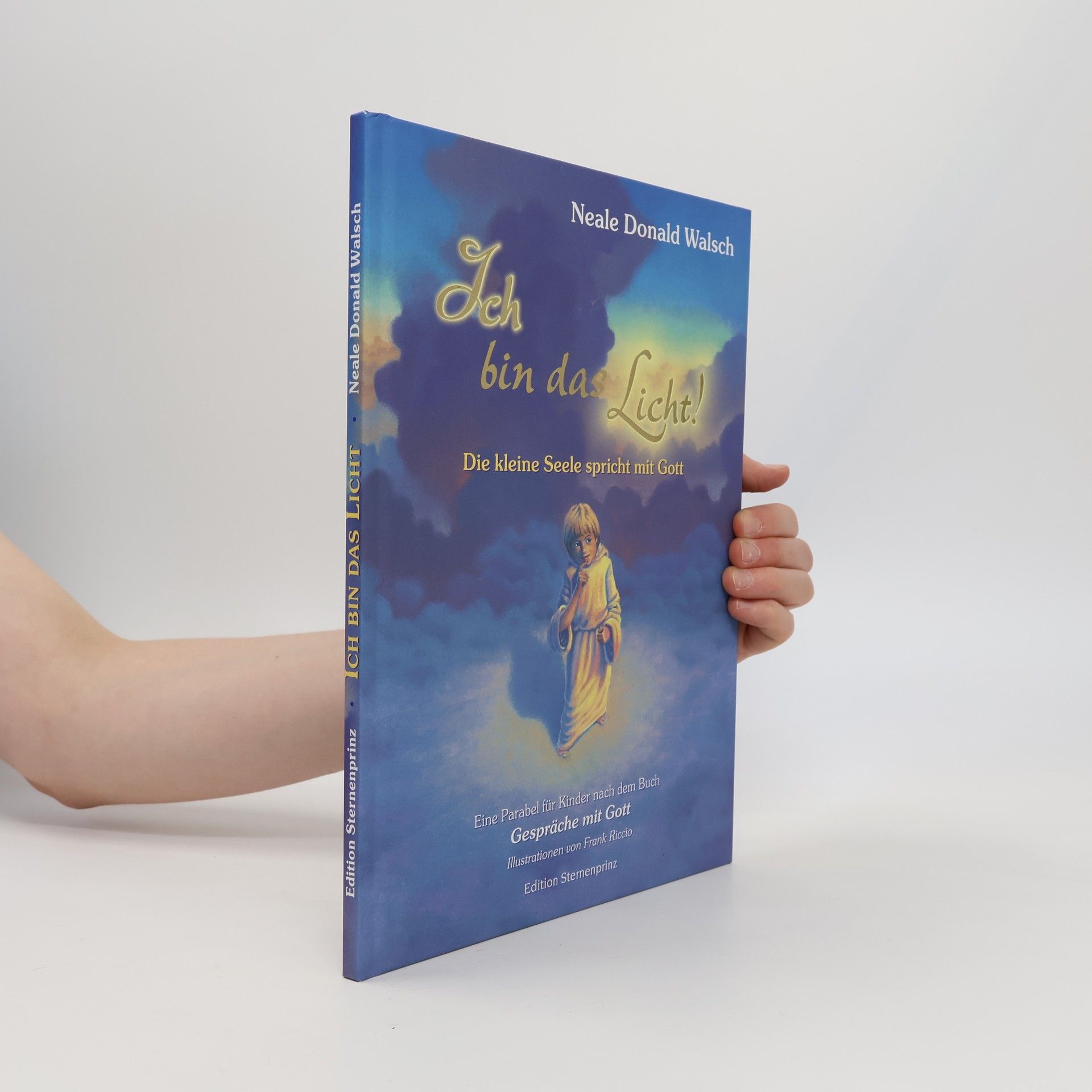 Neale Donald Walsch Ich bin das Licht!