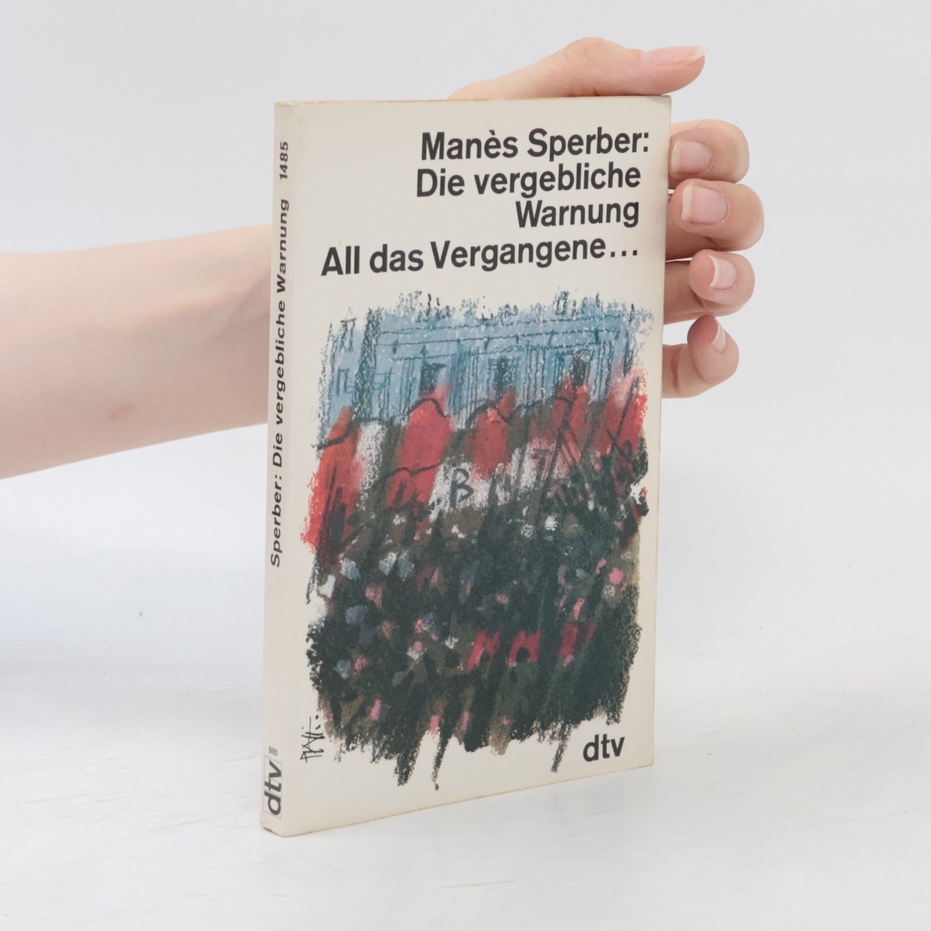 Mane s. Sperber Die vergebliche Warnung. All das Vergangene...
