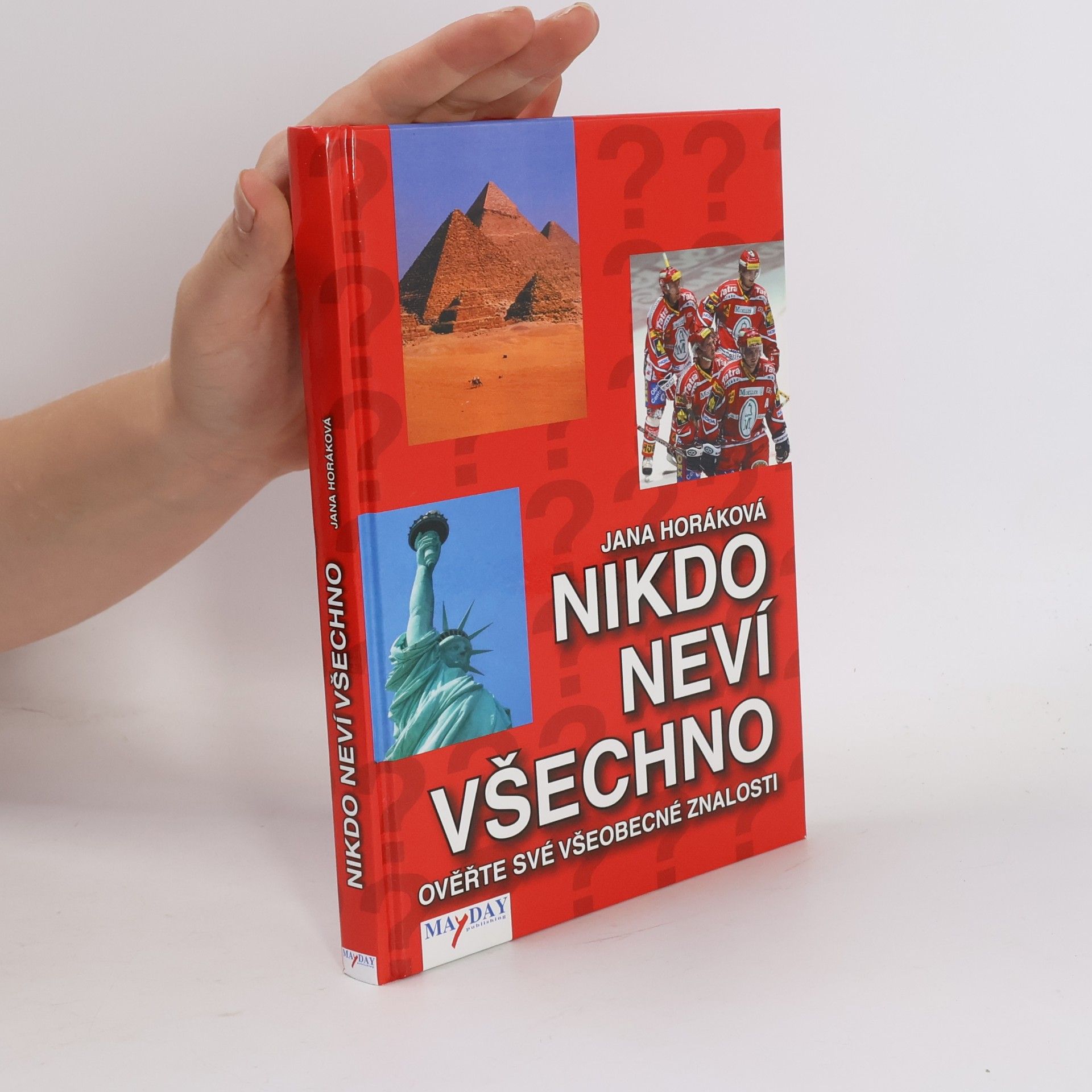 Jana Horáková Nikdo neví všechno. Ověřte své všeobecné znalosti