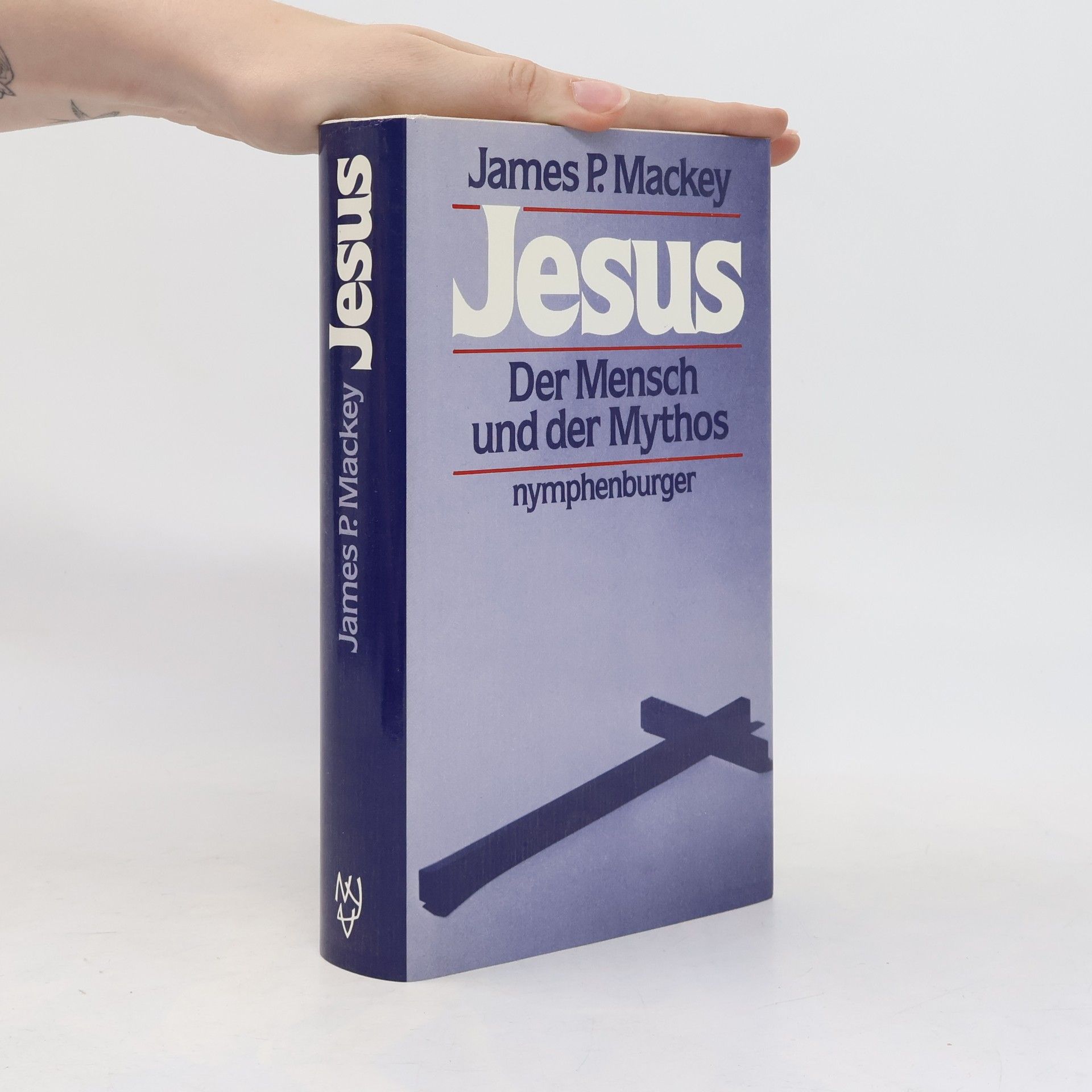 James P. Mackey Jesus, der Mensch und der Mythos
