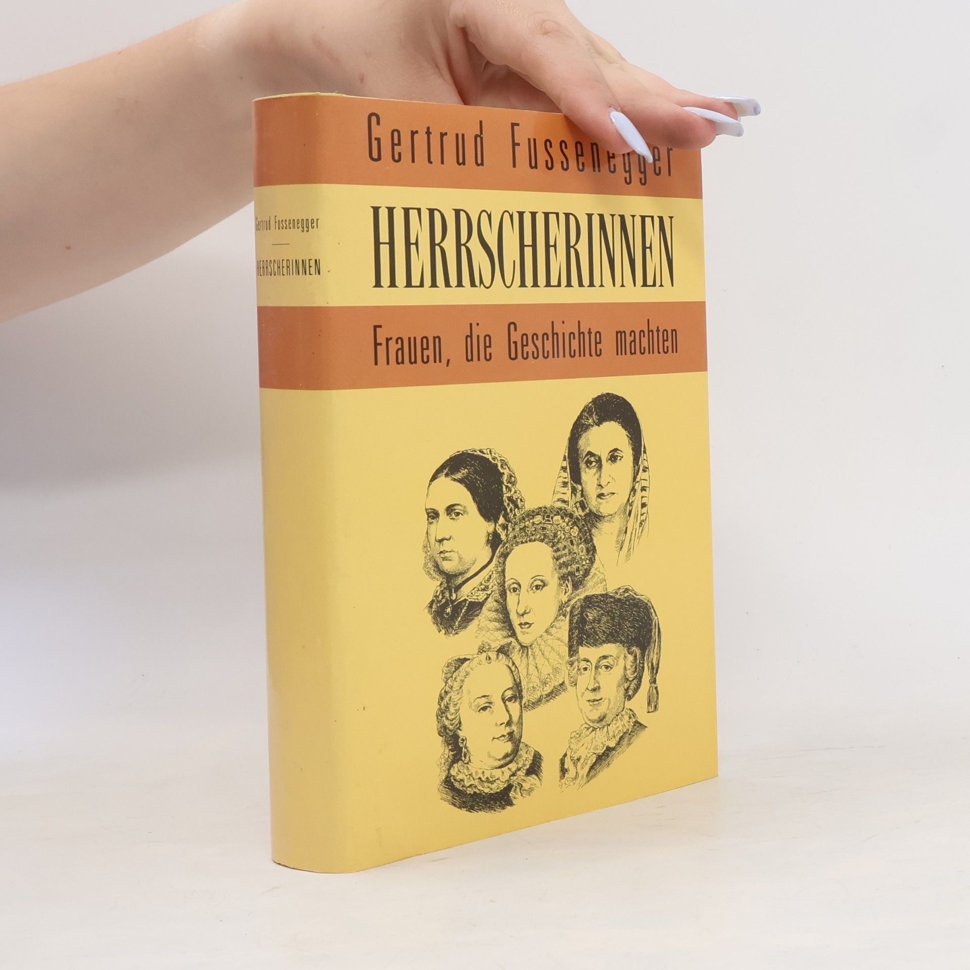 Herrscherinnen. Frauen, die Geschichte machten