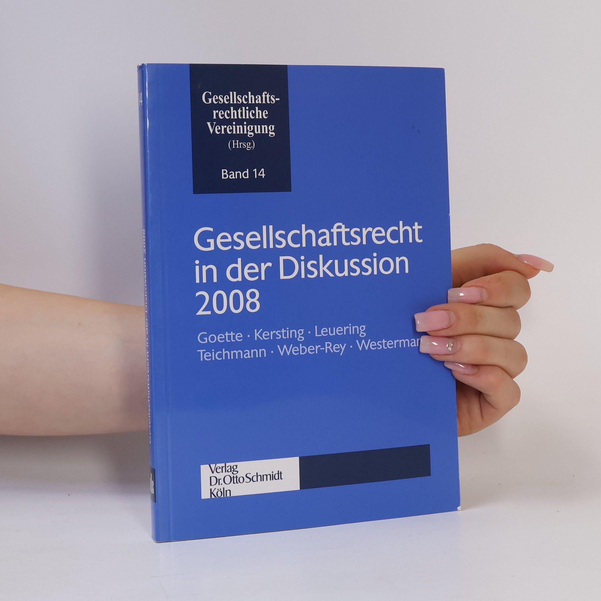 Weber-Rey Schriftenreihe der Gesellschaftsrechtlichen Vereinigung - 14: Gesellschaftsrecht in der Diskussion 2008