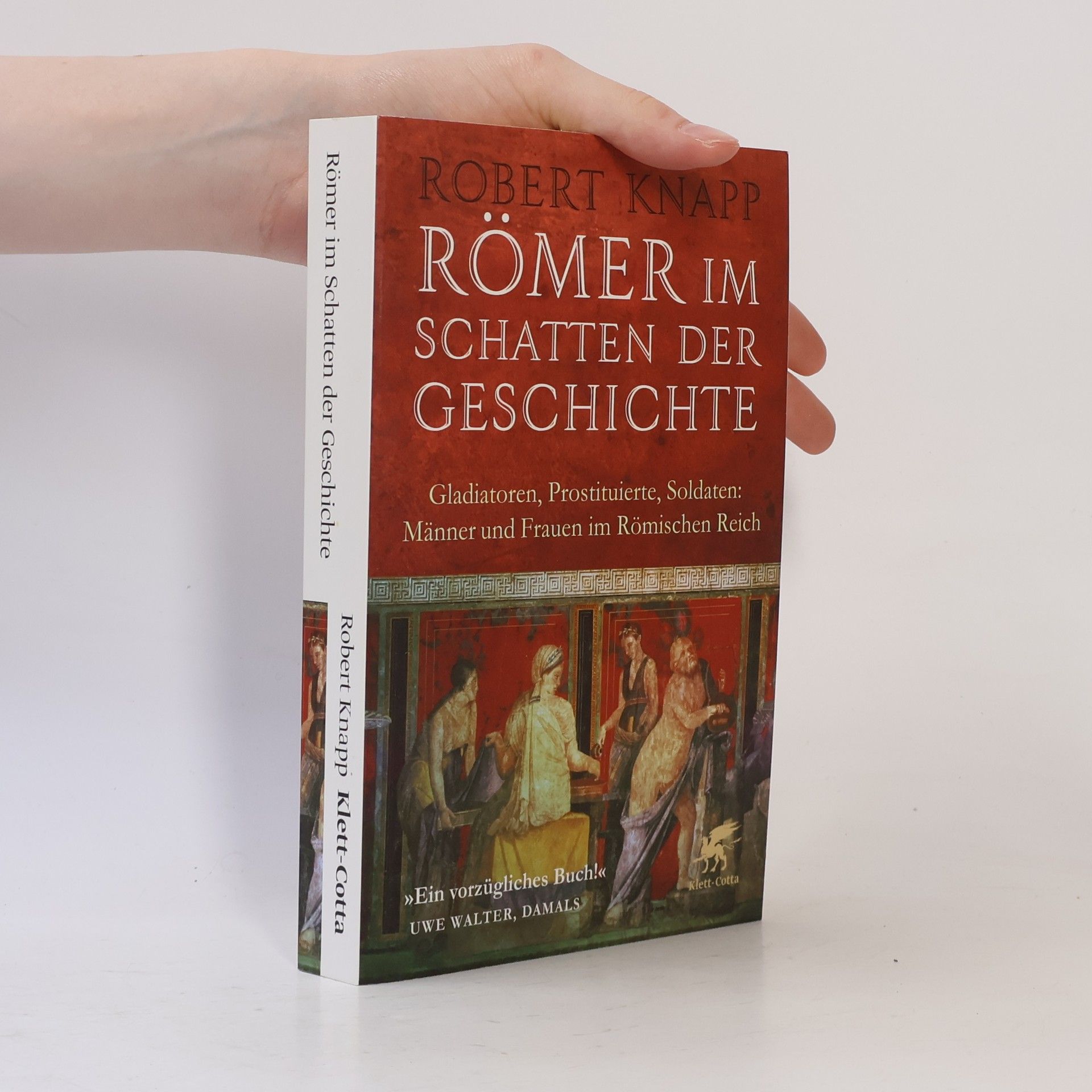 Robert C. Knapp Römer im Schatten der Geschichte