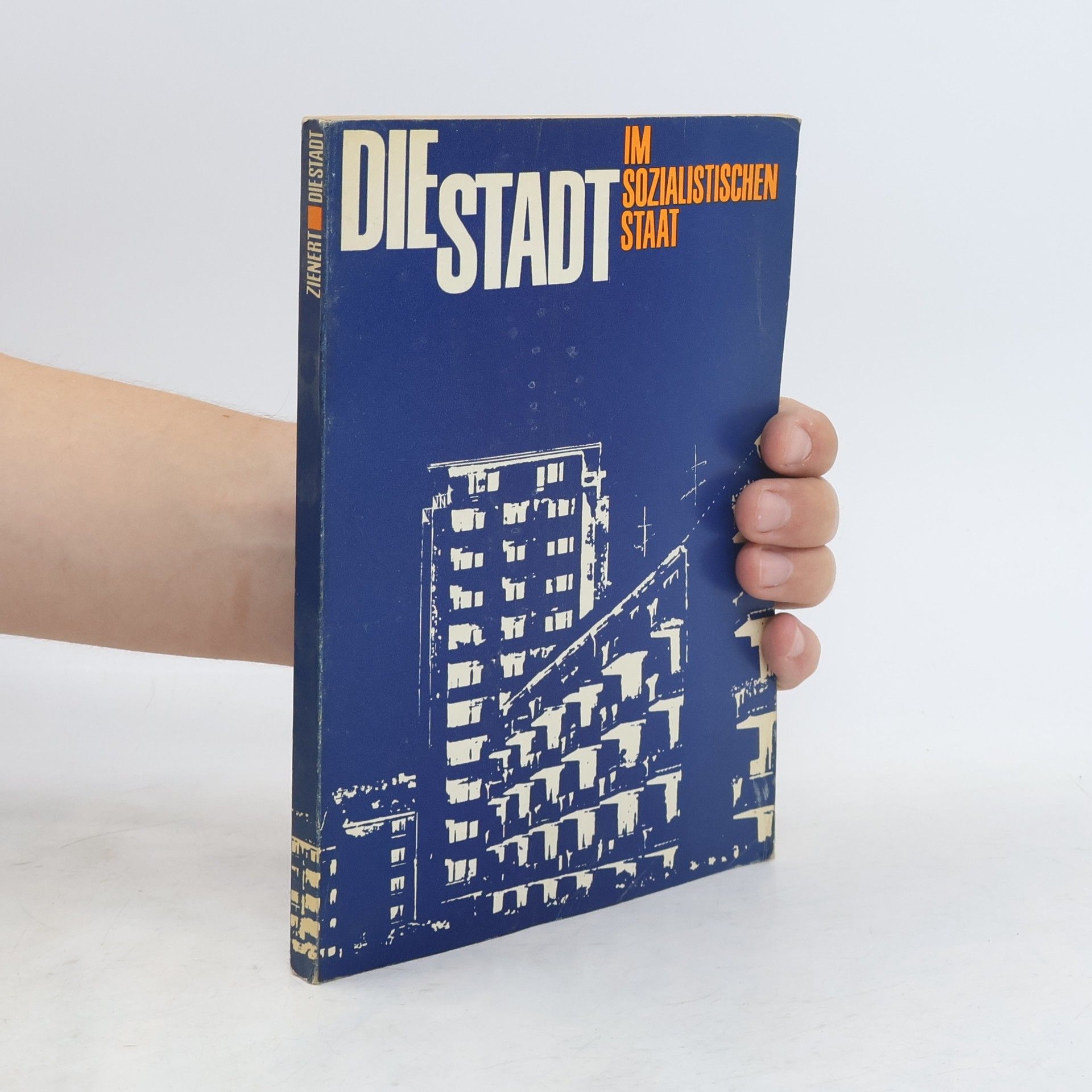 Hans Zienert Die Stadt im sozialistischen Staat