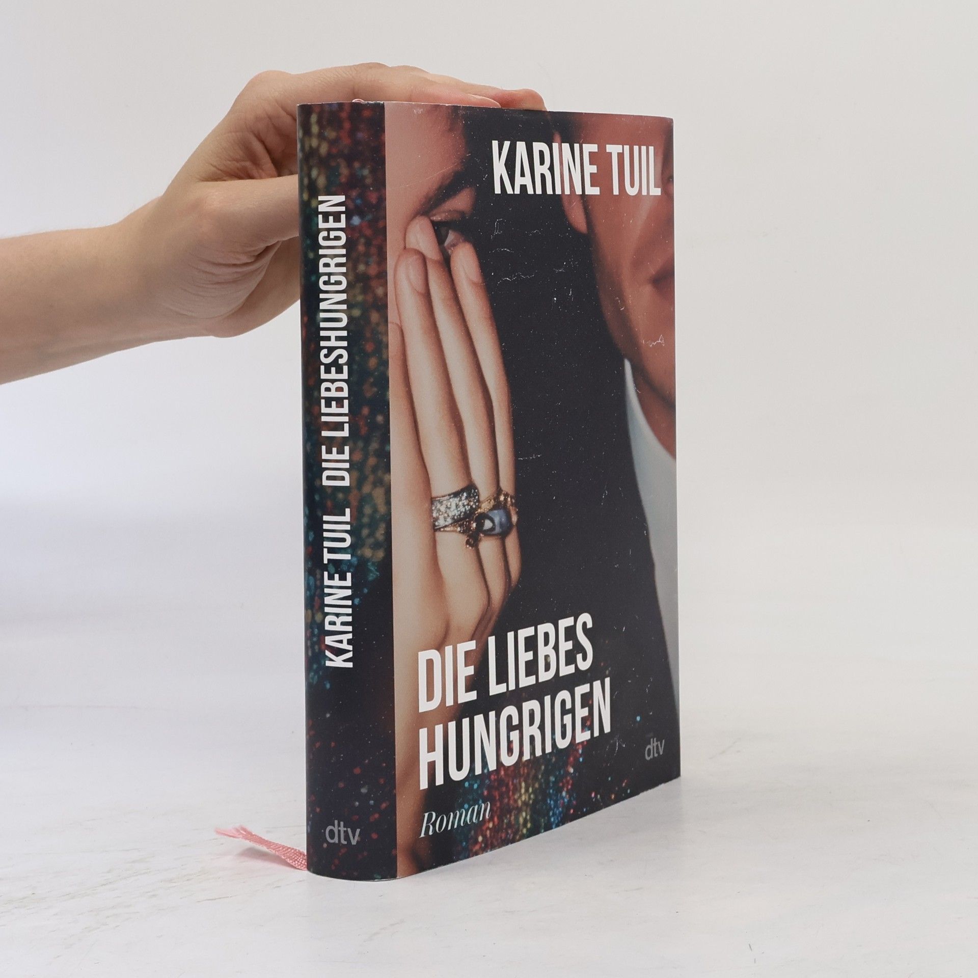 Karine Tuil Die Liebeshungrigen