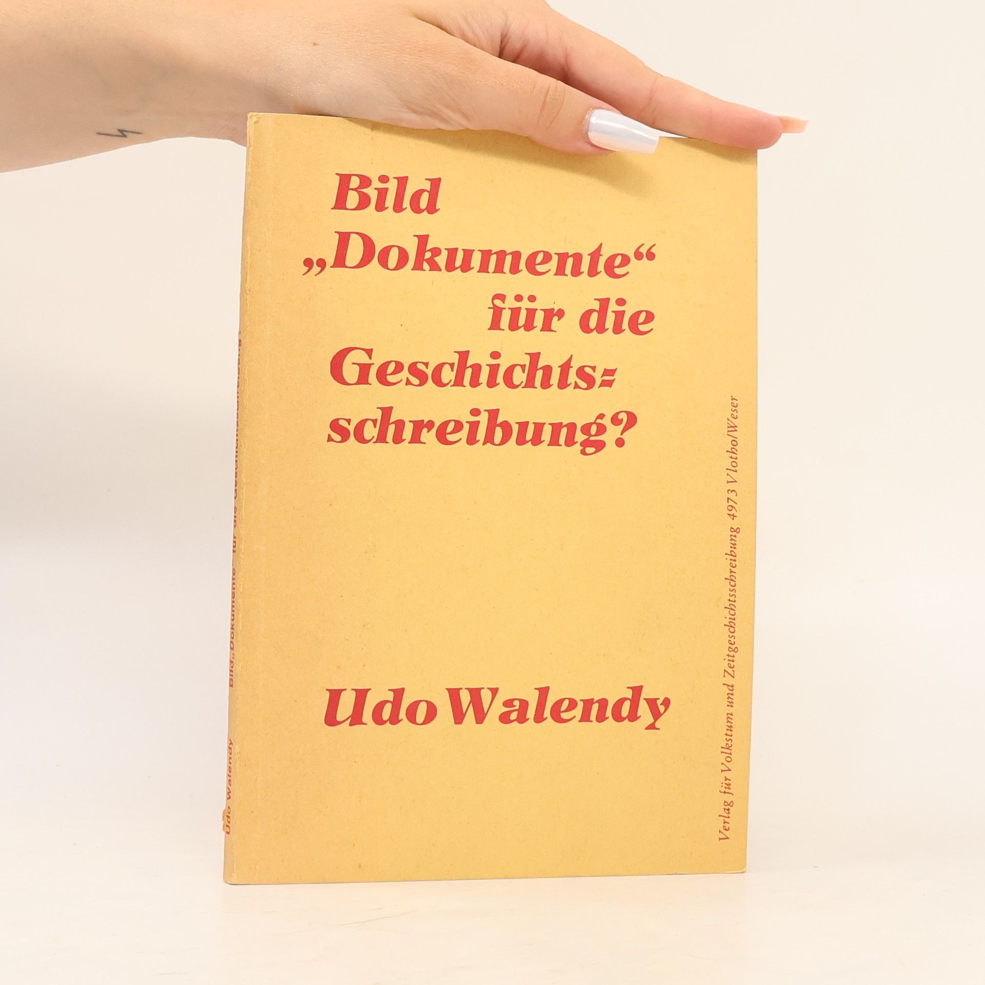 Udo Walendy Bild „Dokumente" für die Geschichtsschreibung?