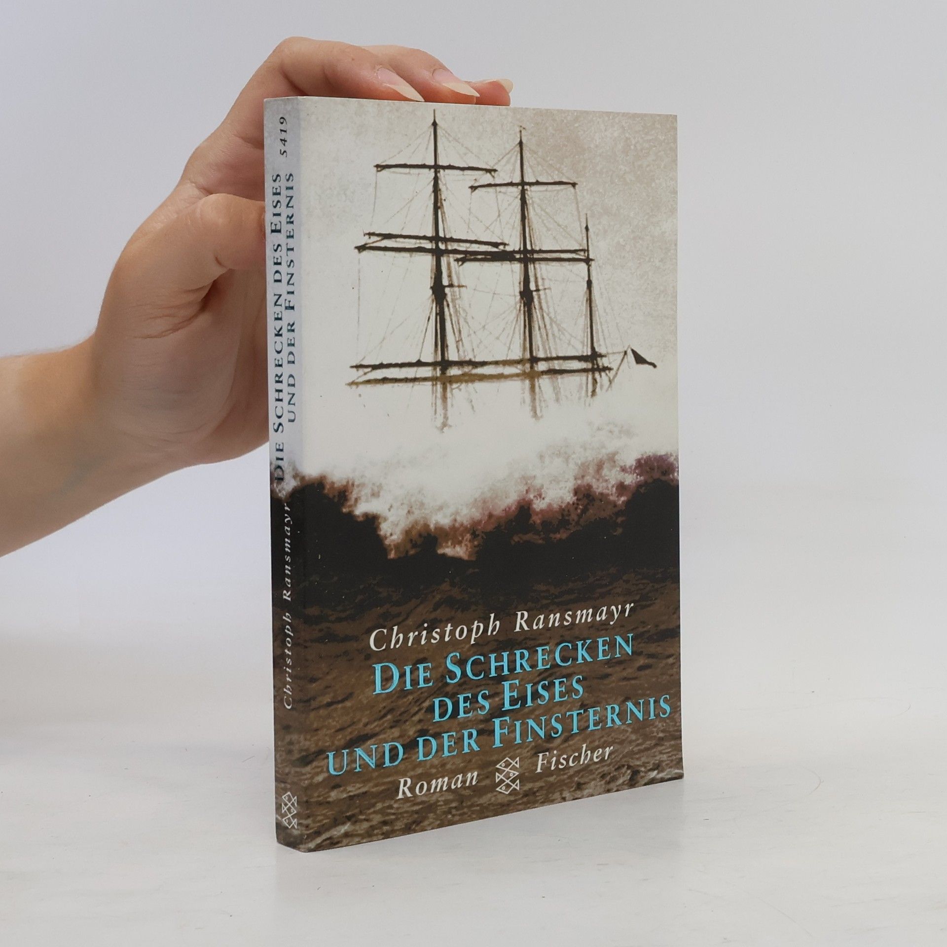 Christoph Ransmayr Die Schrecken des Eises und der Finsternis