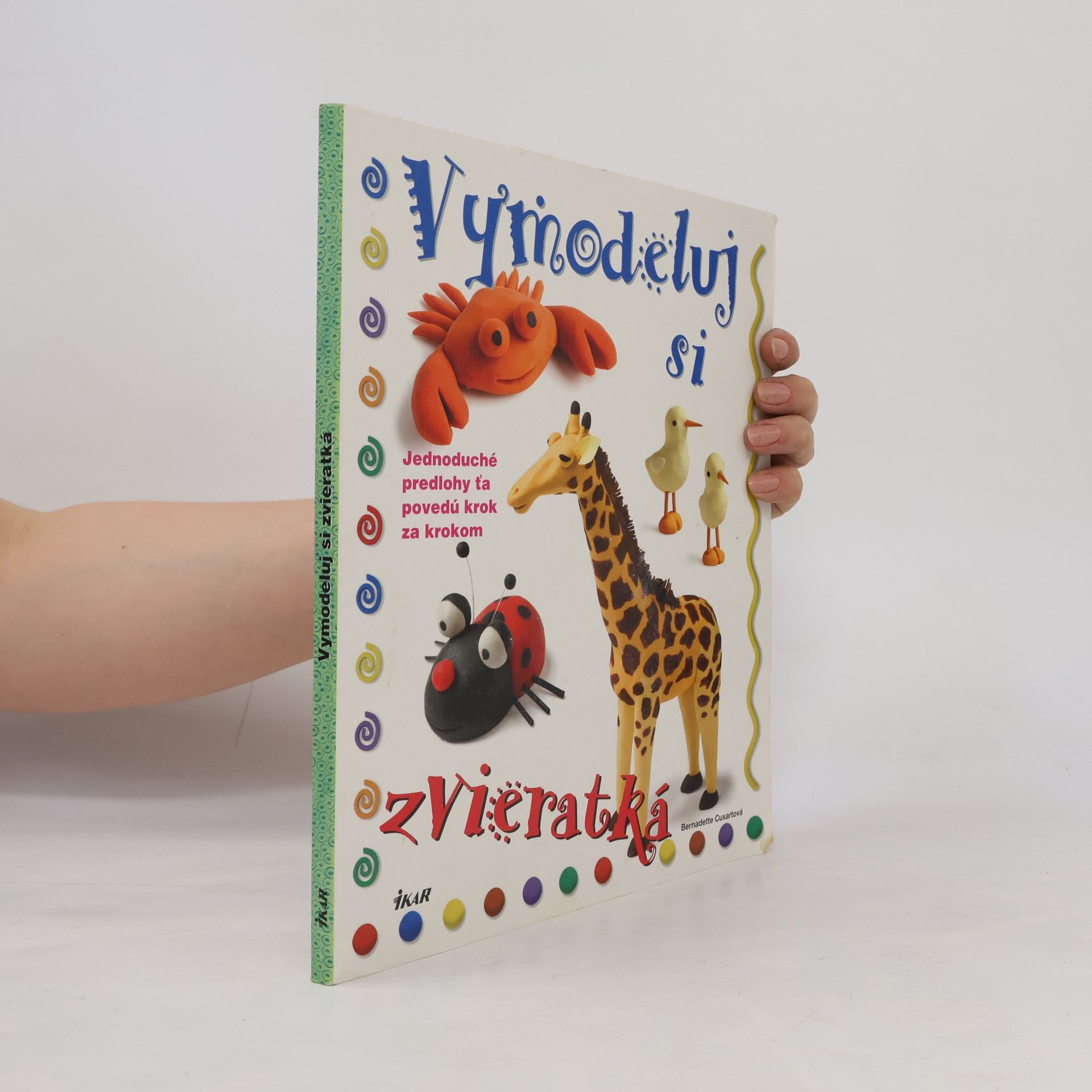 Bernadette Cuxart Vymodeluj si zvieratká
