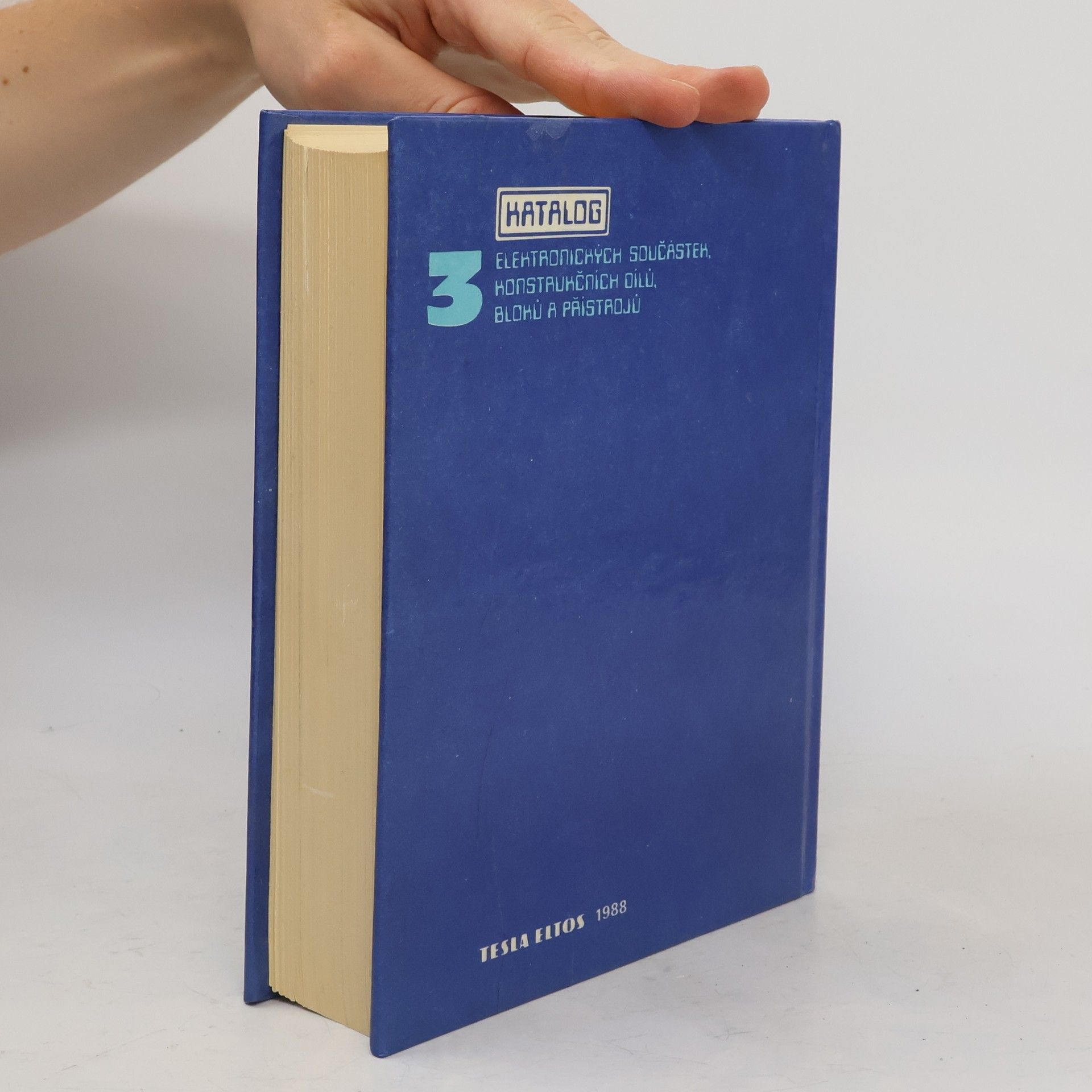 Vratislav Dobeš Katalog elektronických součástek, konstrukčních dílů, bloků a přístrojů. 3. díl