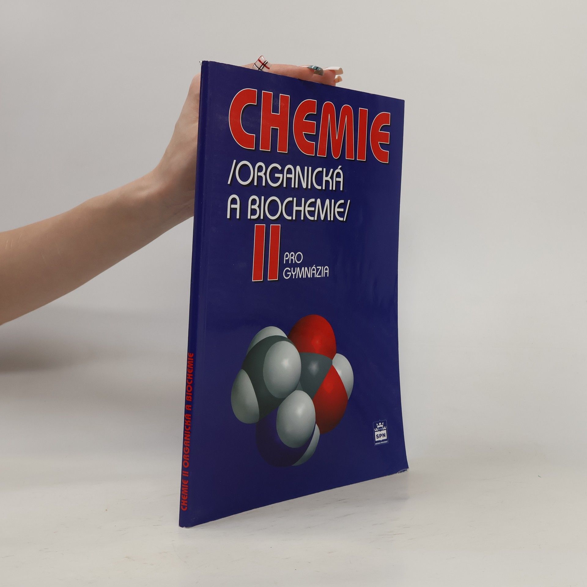 Jiří Pospíšil Chemie II : (organická a biochemie) : pro gymnázia