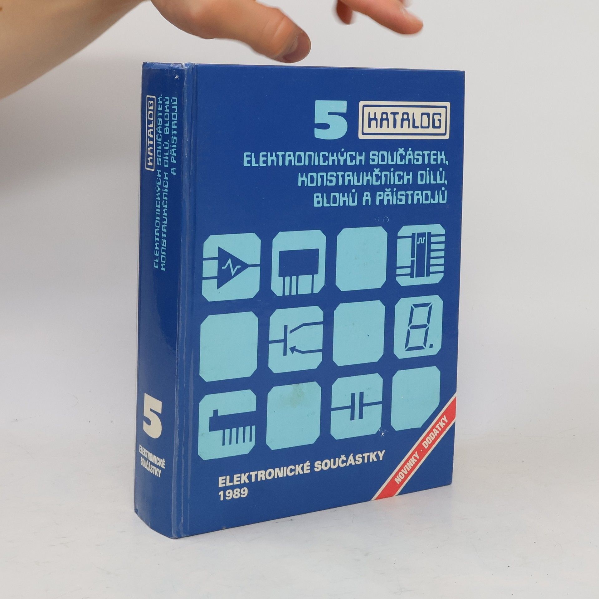 Vratislav Dobeš Katalog elektronických součástek, konstrukčních dílů, bloků a přístrojů. Díl 5.