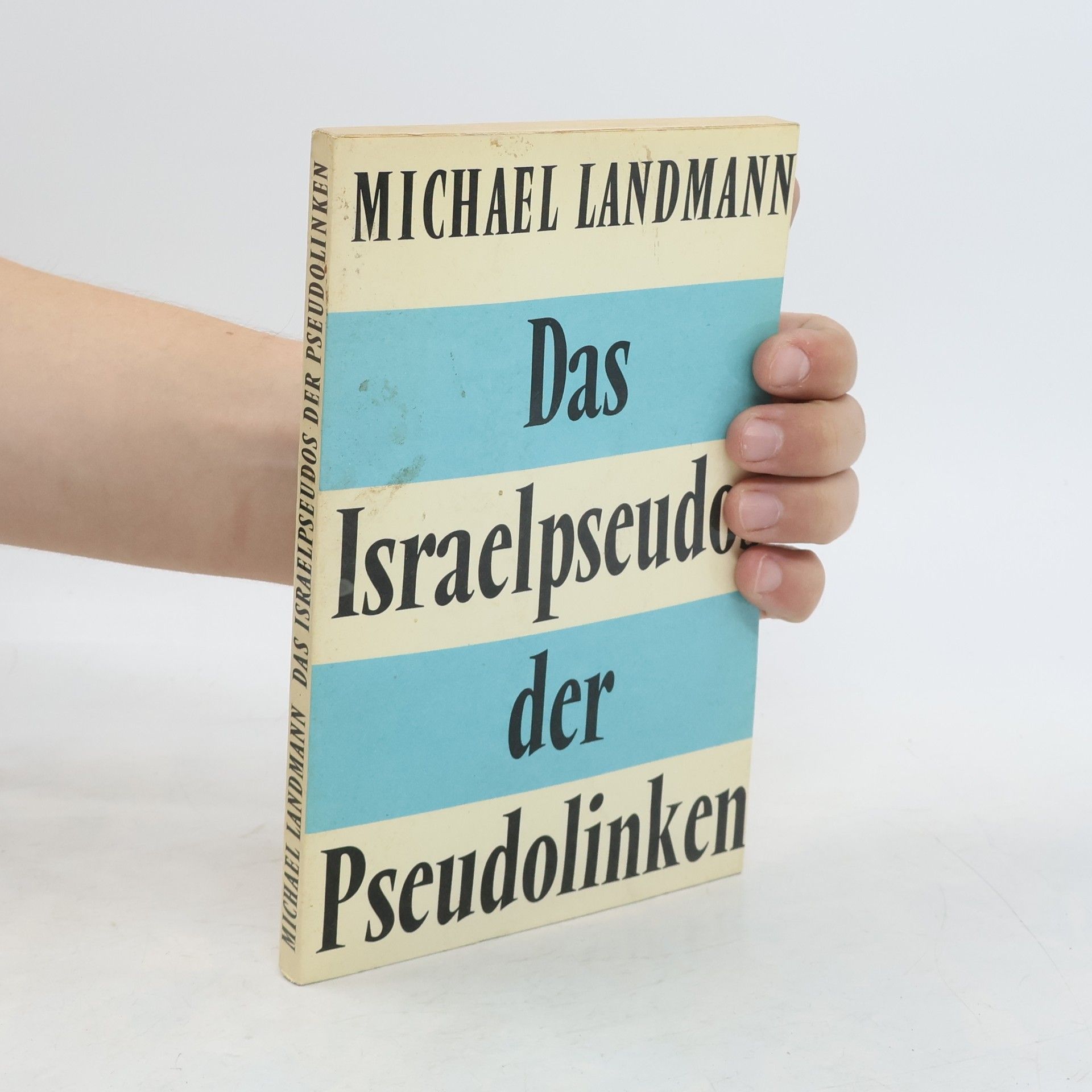 Michael Landmann Das Israelpseudos der Pseudolinken