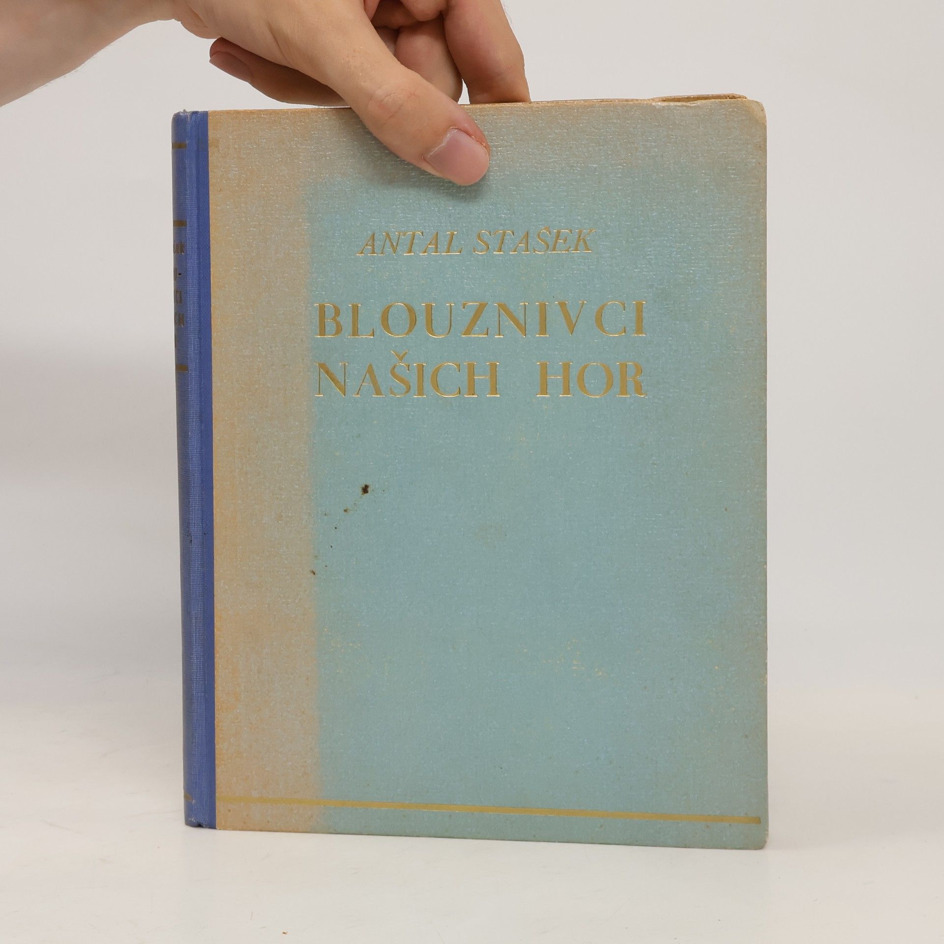 Antal Stašek Blouznivci našich hor – Díl 1