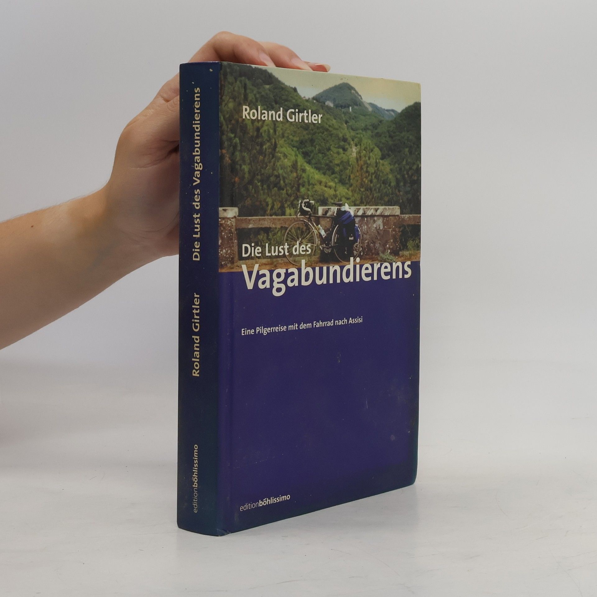 Roland Girtler Die Lust des Vagabundierens