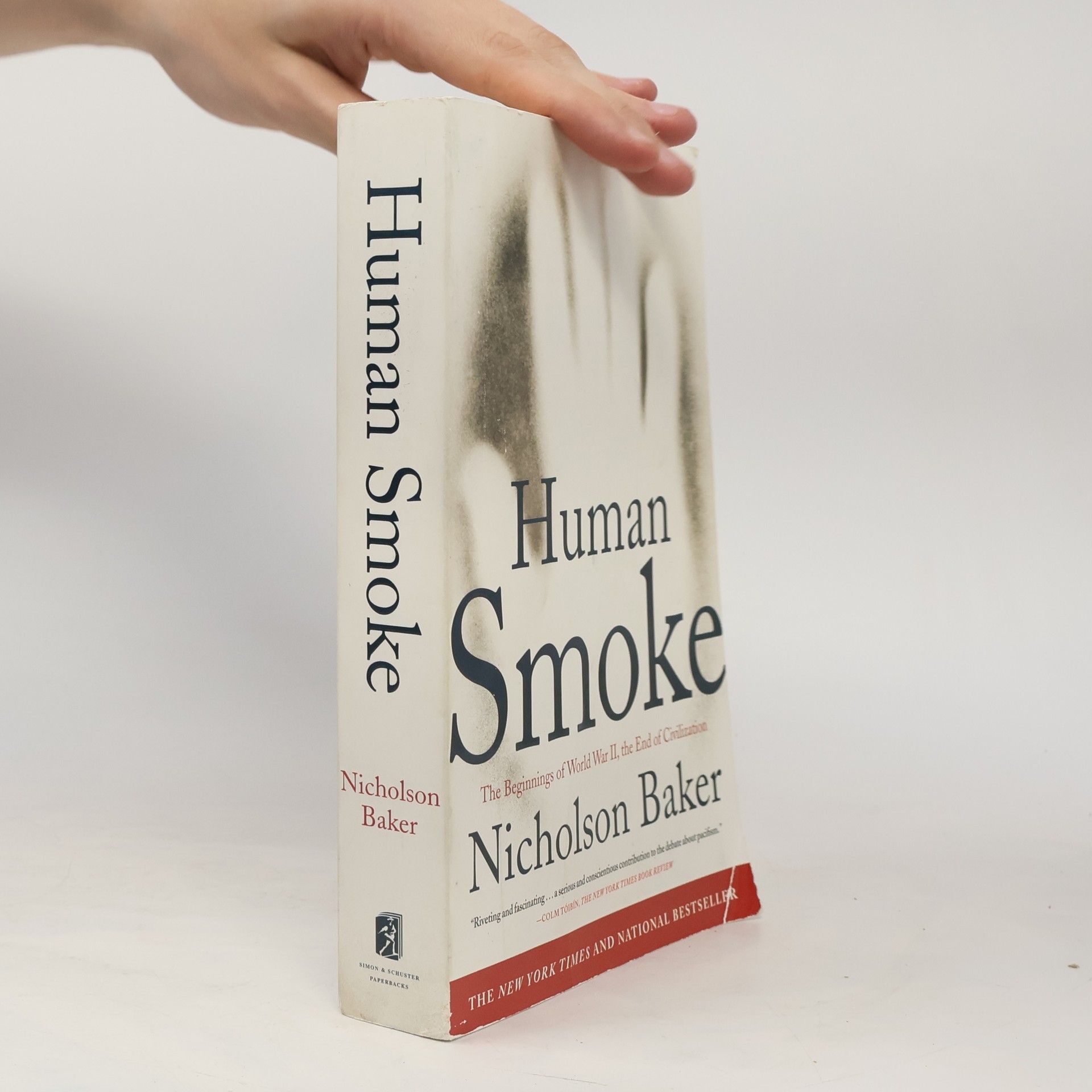 Nicholson Baker Human Smoke: The Beginnings of World War II, the End of Civilization