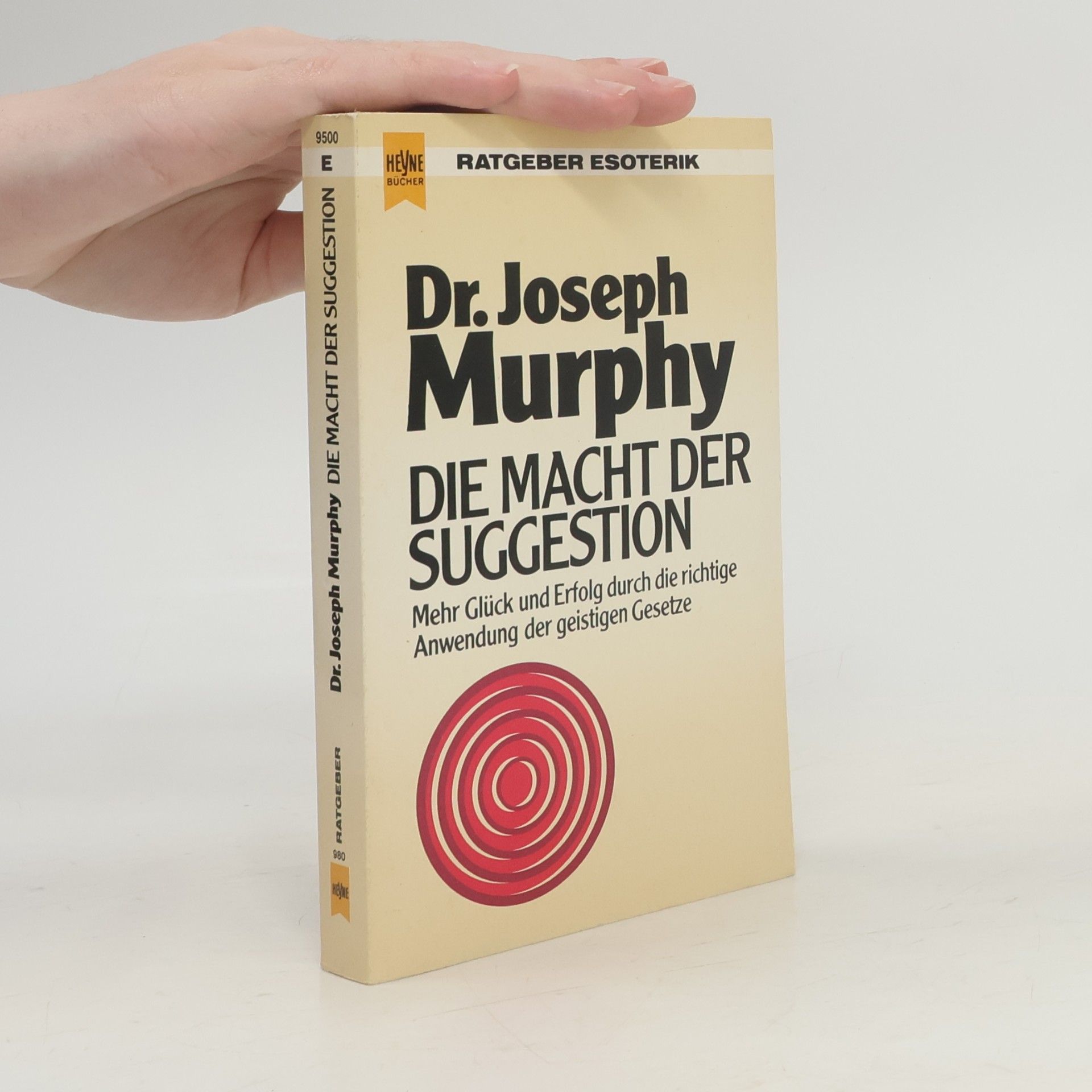 Joseph Murphy Die Macht der Suggestion