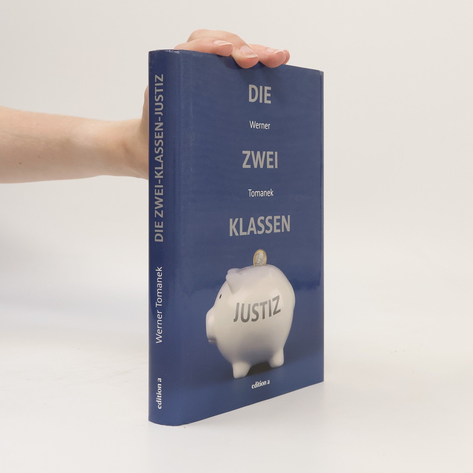 Werner Tomanek Die Zwei Klassen Justiz
