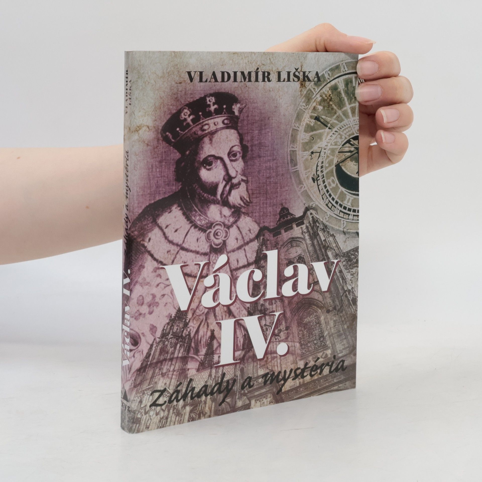 Vladimír Liška Václav IV. Záhady a mystéria