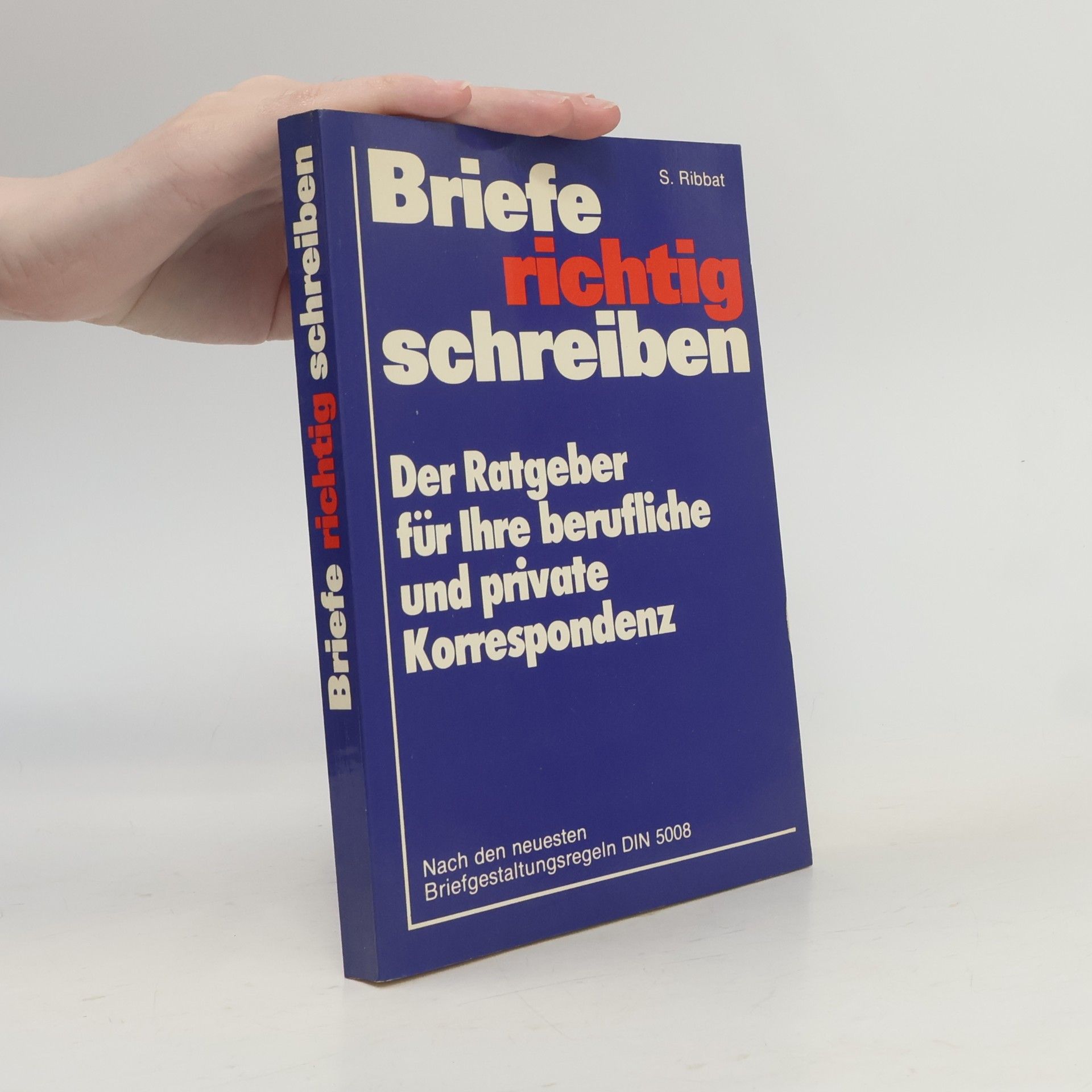 S. Riabet  Briefe richtig schreiben. Der Ratgeber für Ihre berufliche und private Korrespondenz