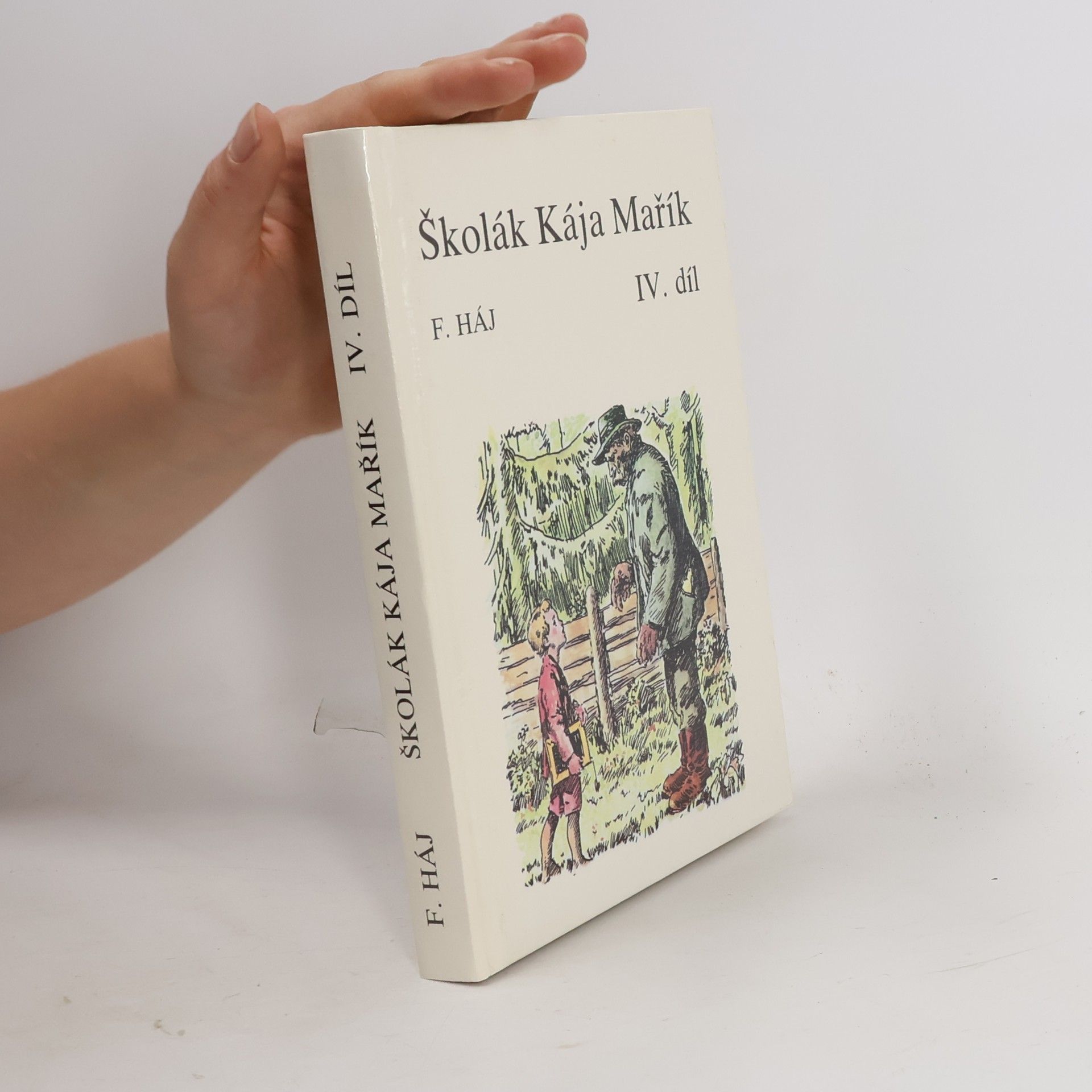F. Háj Školák Kája Mařík IV.