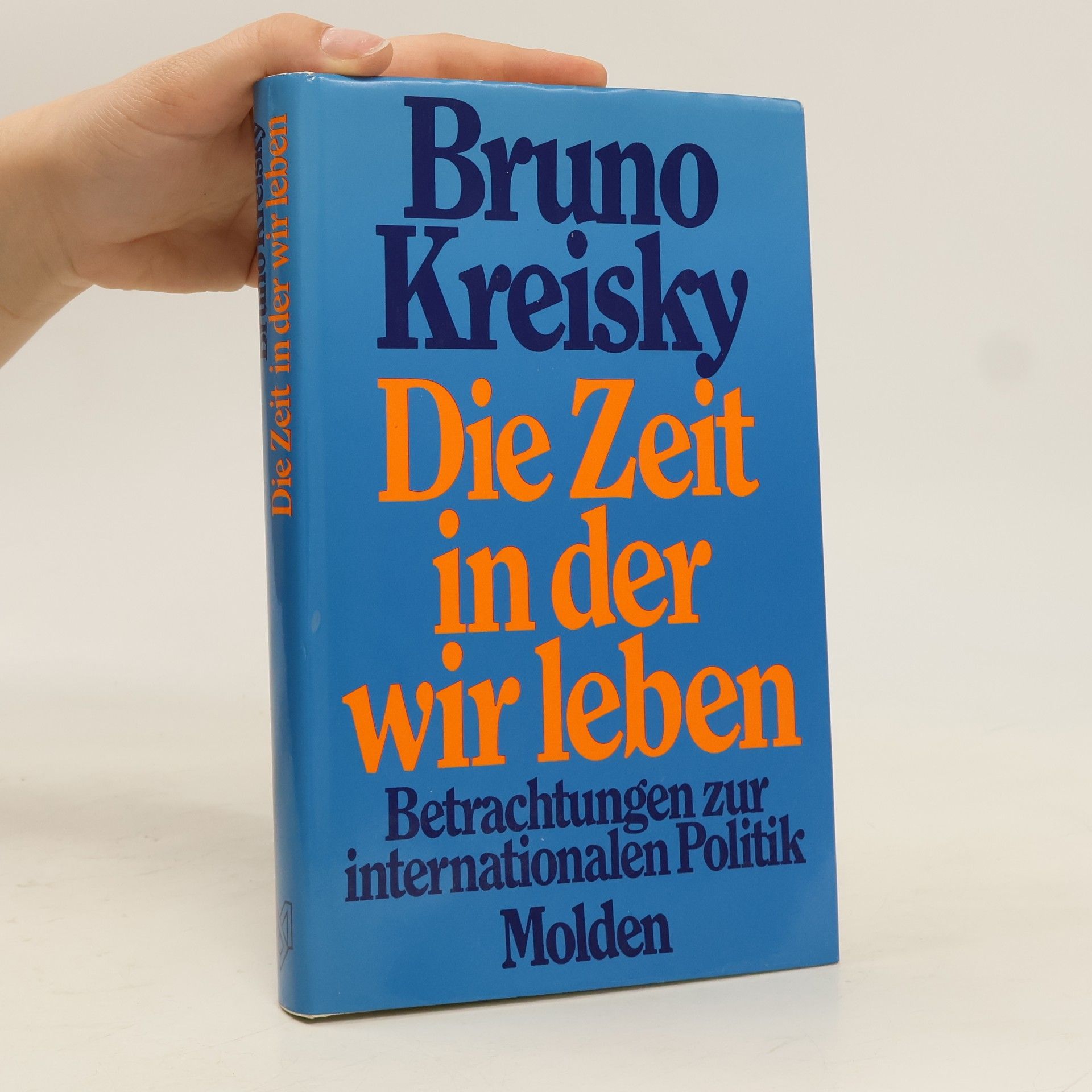 Bruno Kreisky Die Zeit in der wir leben