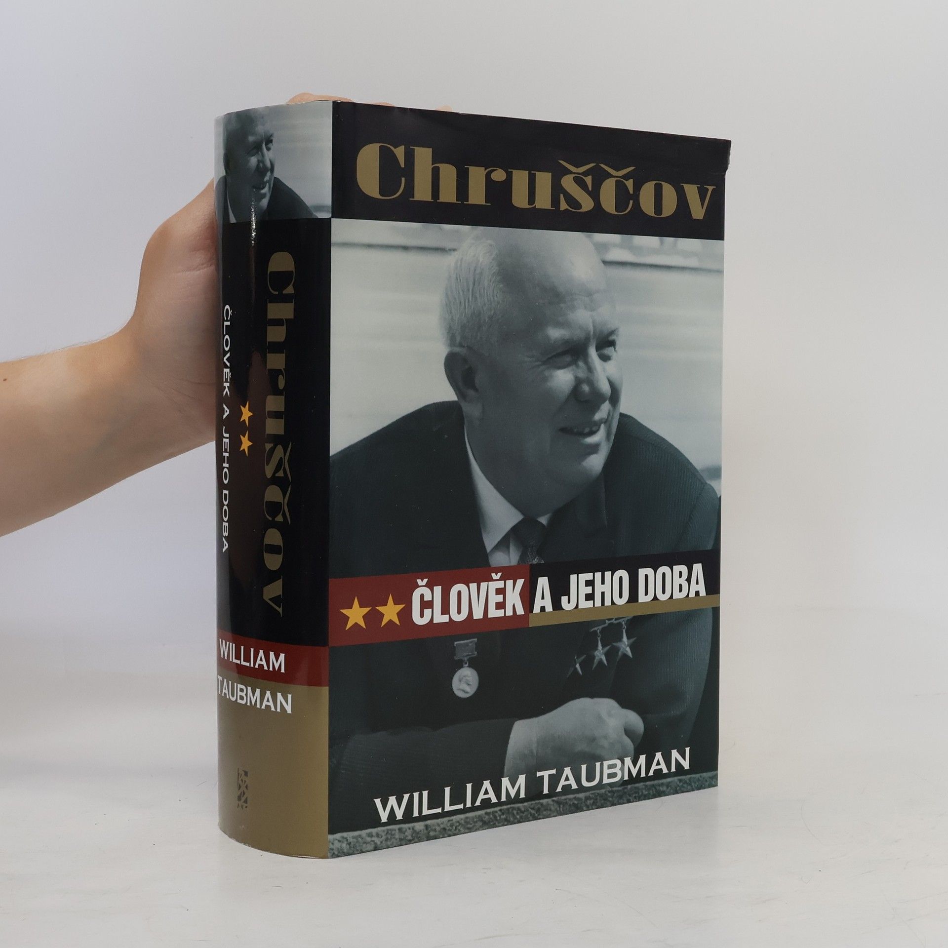 William Taubman Chruščov : člověk a jeho doba