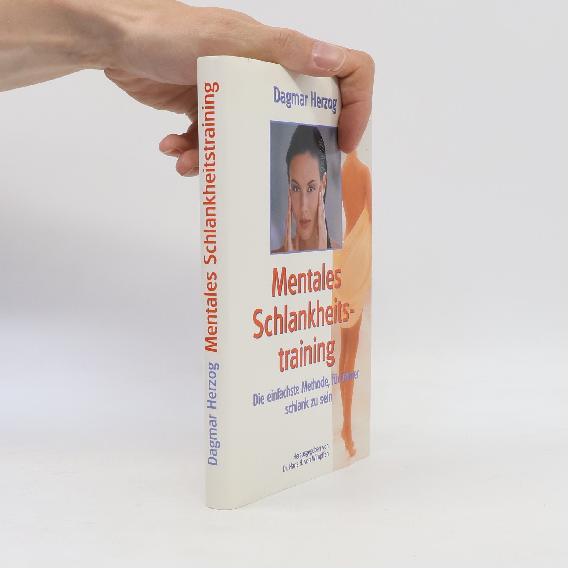 Dagmar Herzog Mentales Schlankheitstraining. Die einfachste Methode, für immer schlank zu sein