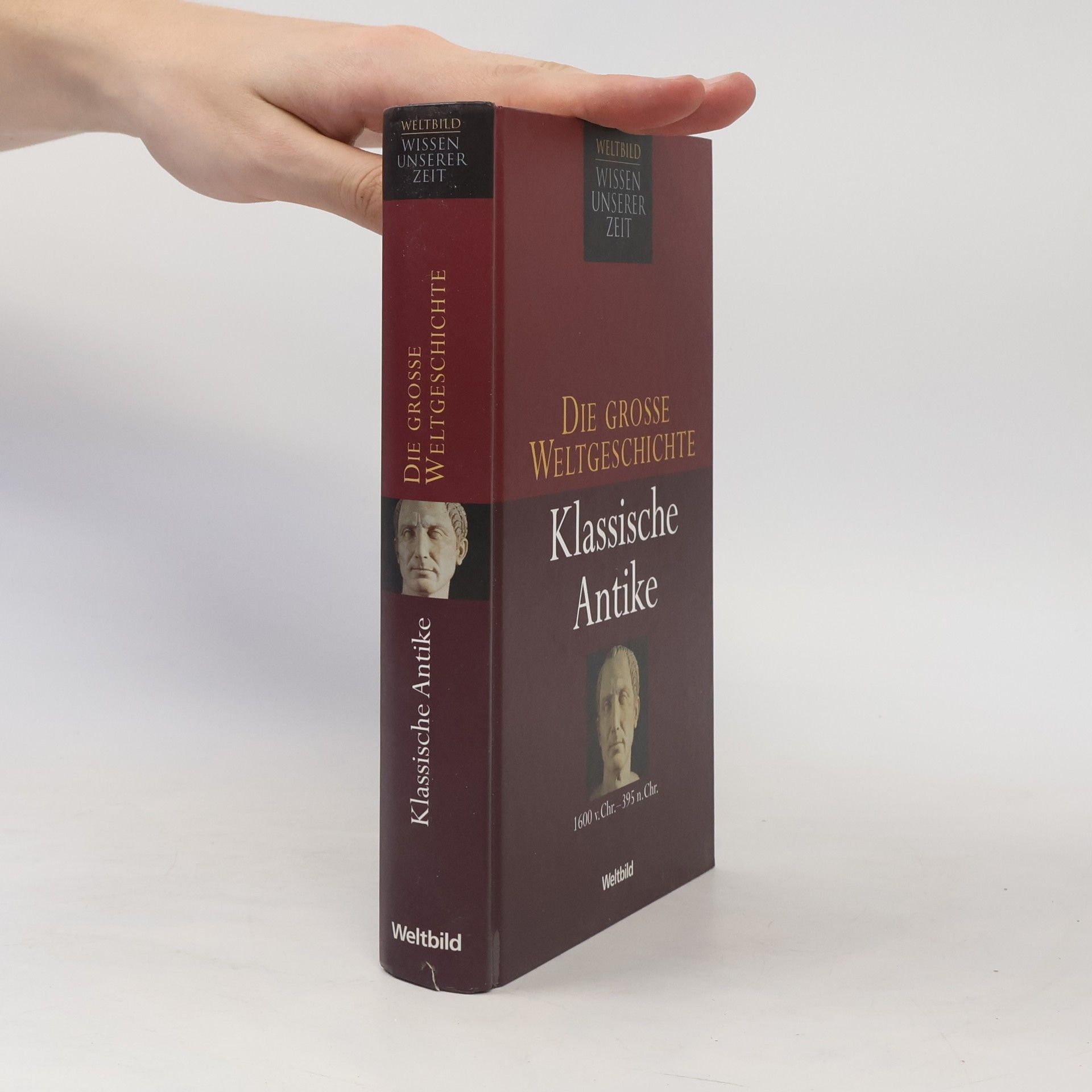 Autorenkollektiv Die Grosse Weltgeschichte. Klassische Antike