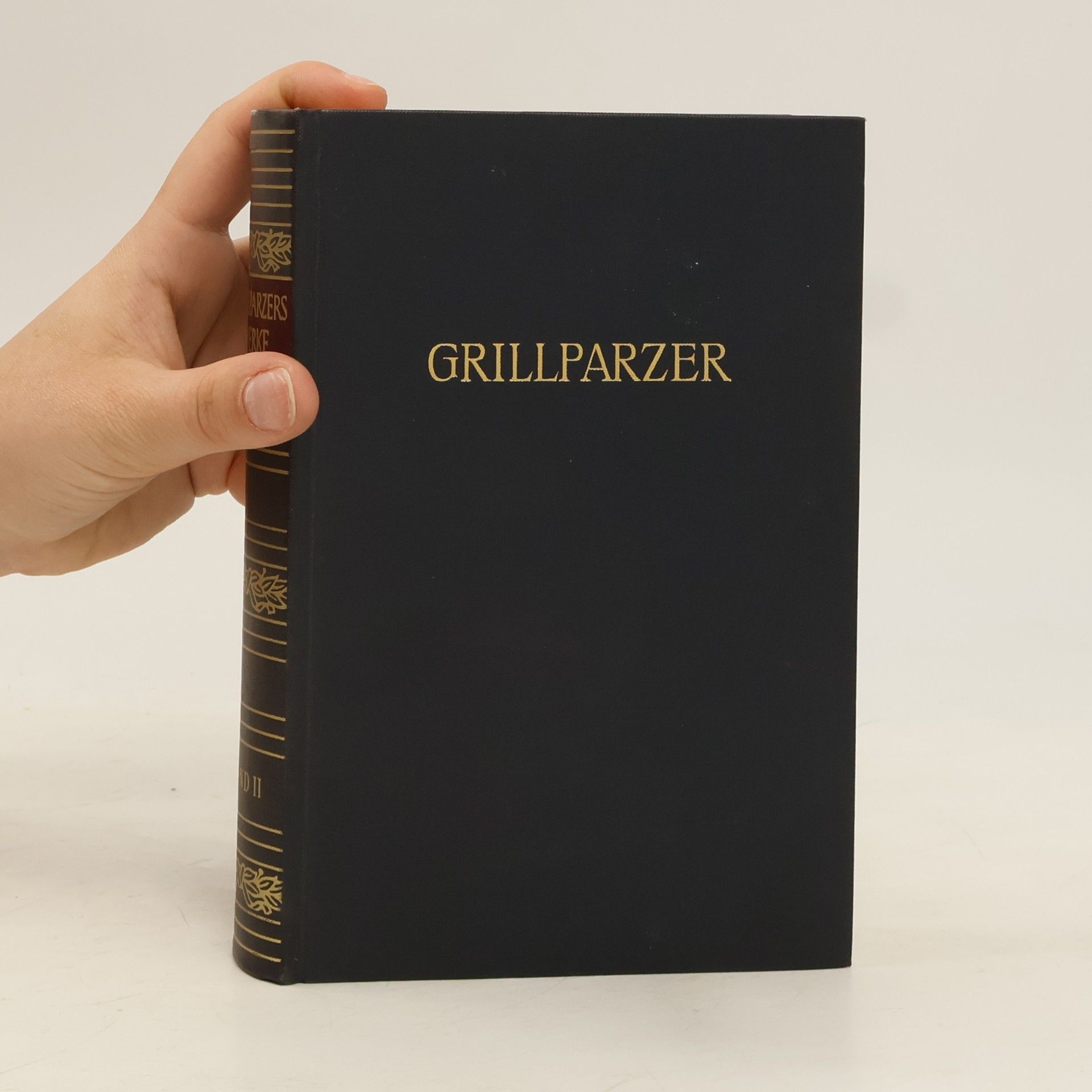 Franz Grillparzer Grillparzers Werke. Band II
