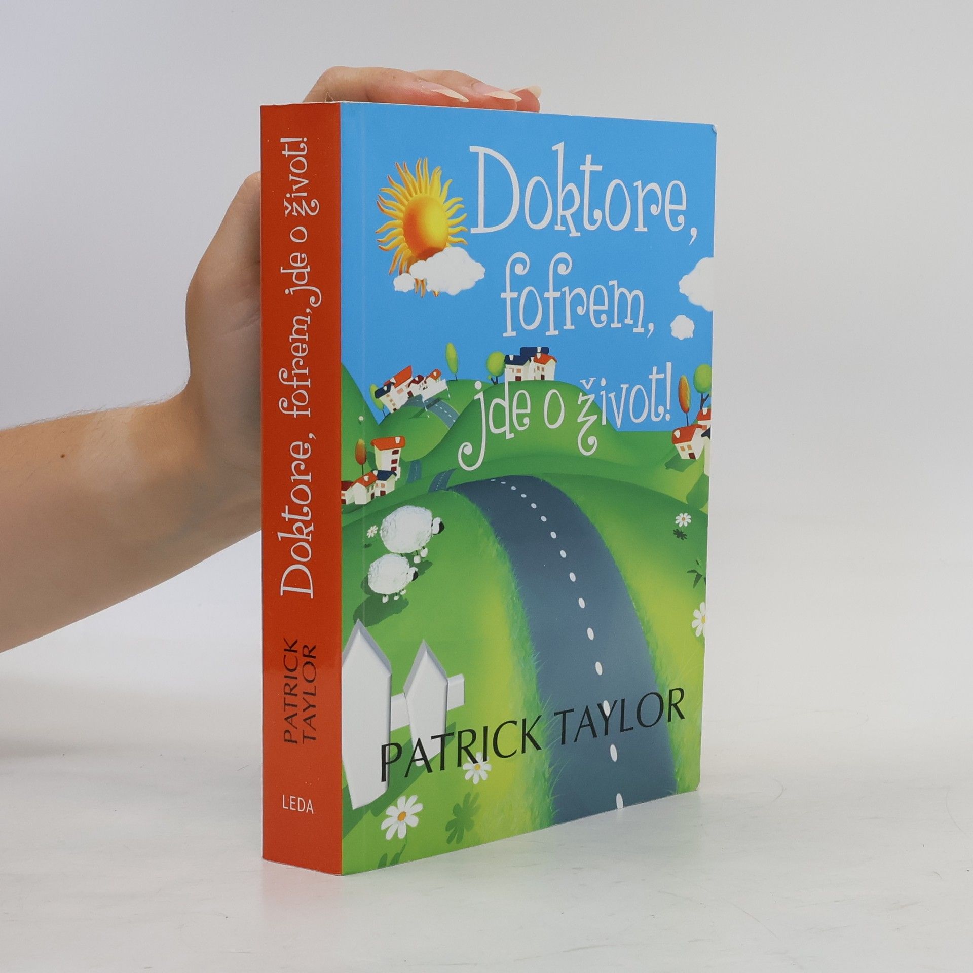 Patrick Taylor Doktore, fofrem, jde o život!