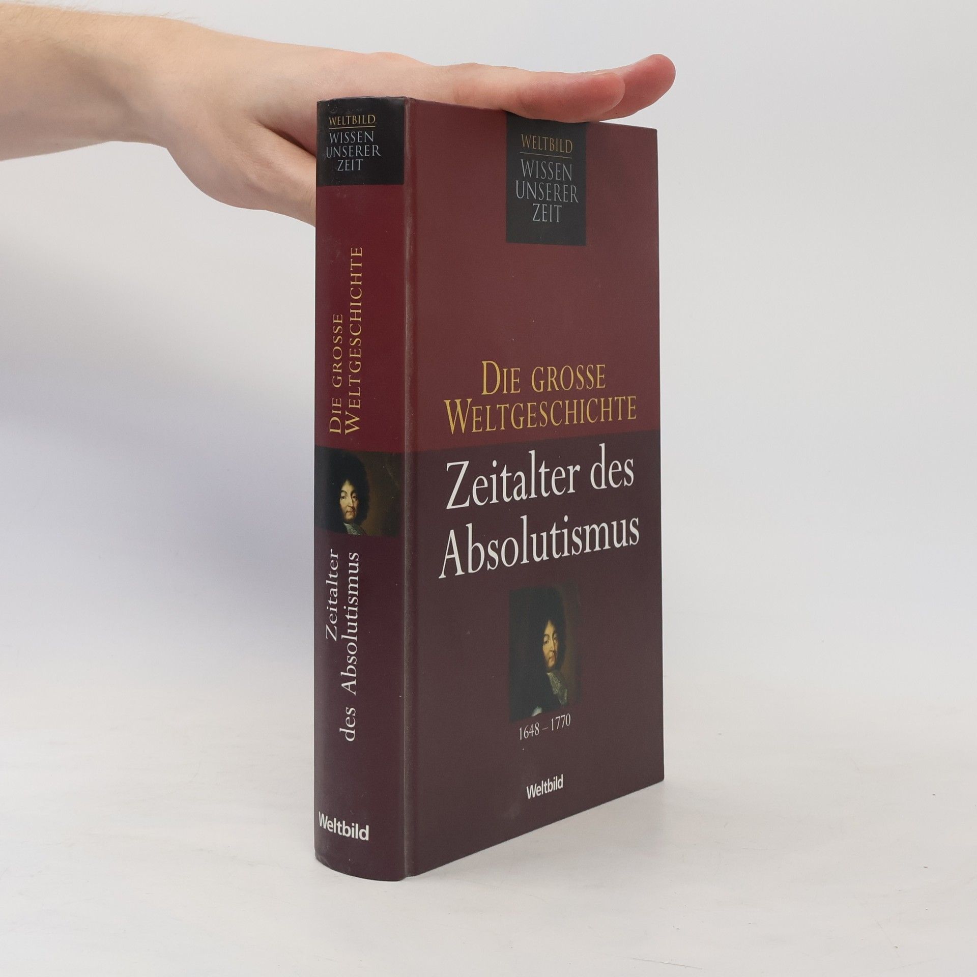 Autorenkollektiv Die Grosse Weltgeschichte. Zeitalter des Absolutismus