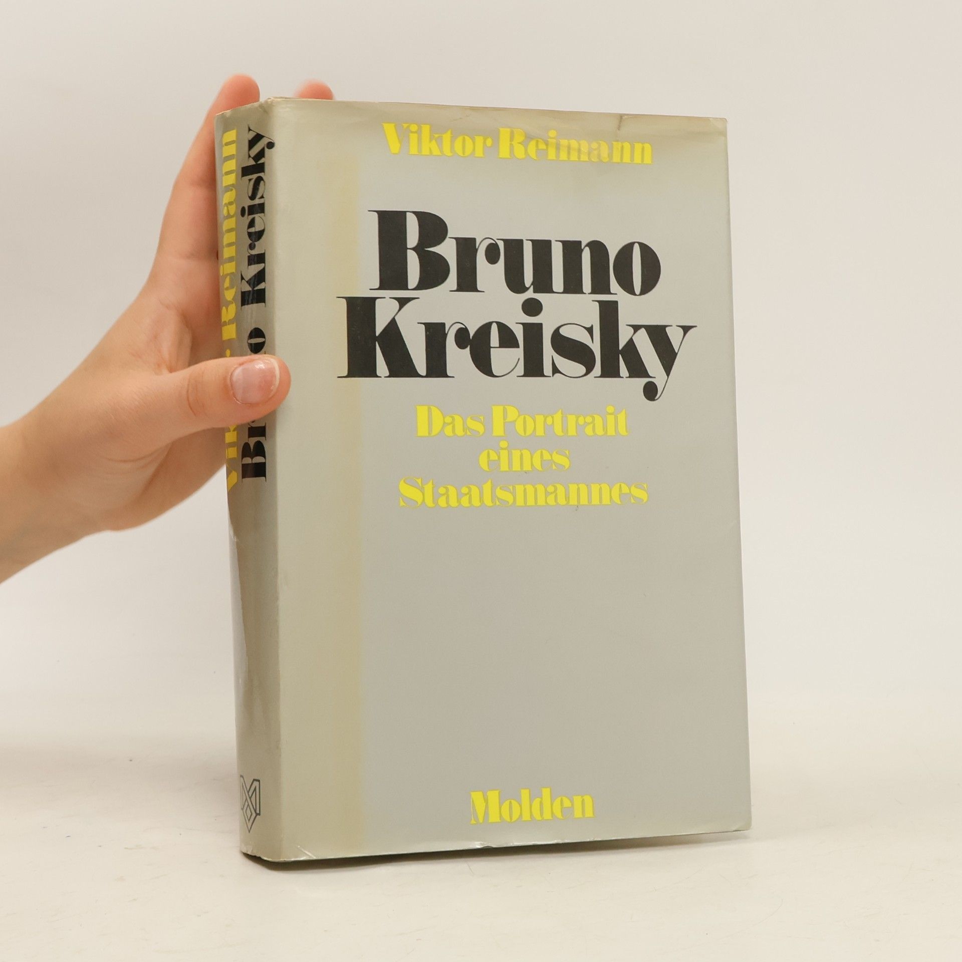 Viktor Reimann Bruno Kreisky : das Porträt eines Staatsmannes