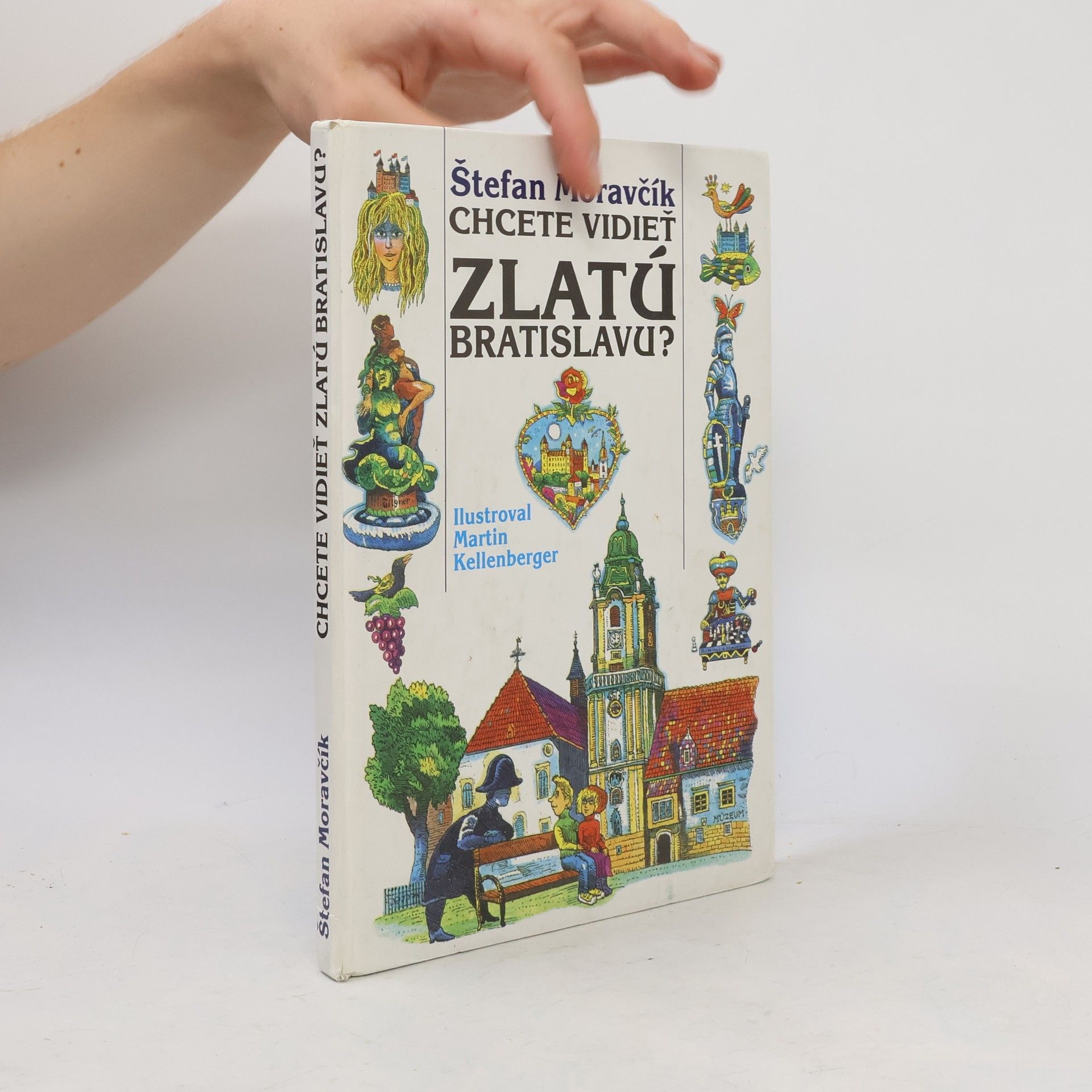 Štefan Moravčík Chcete vidieť zlatú Bratislavu?