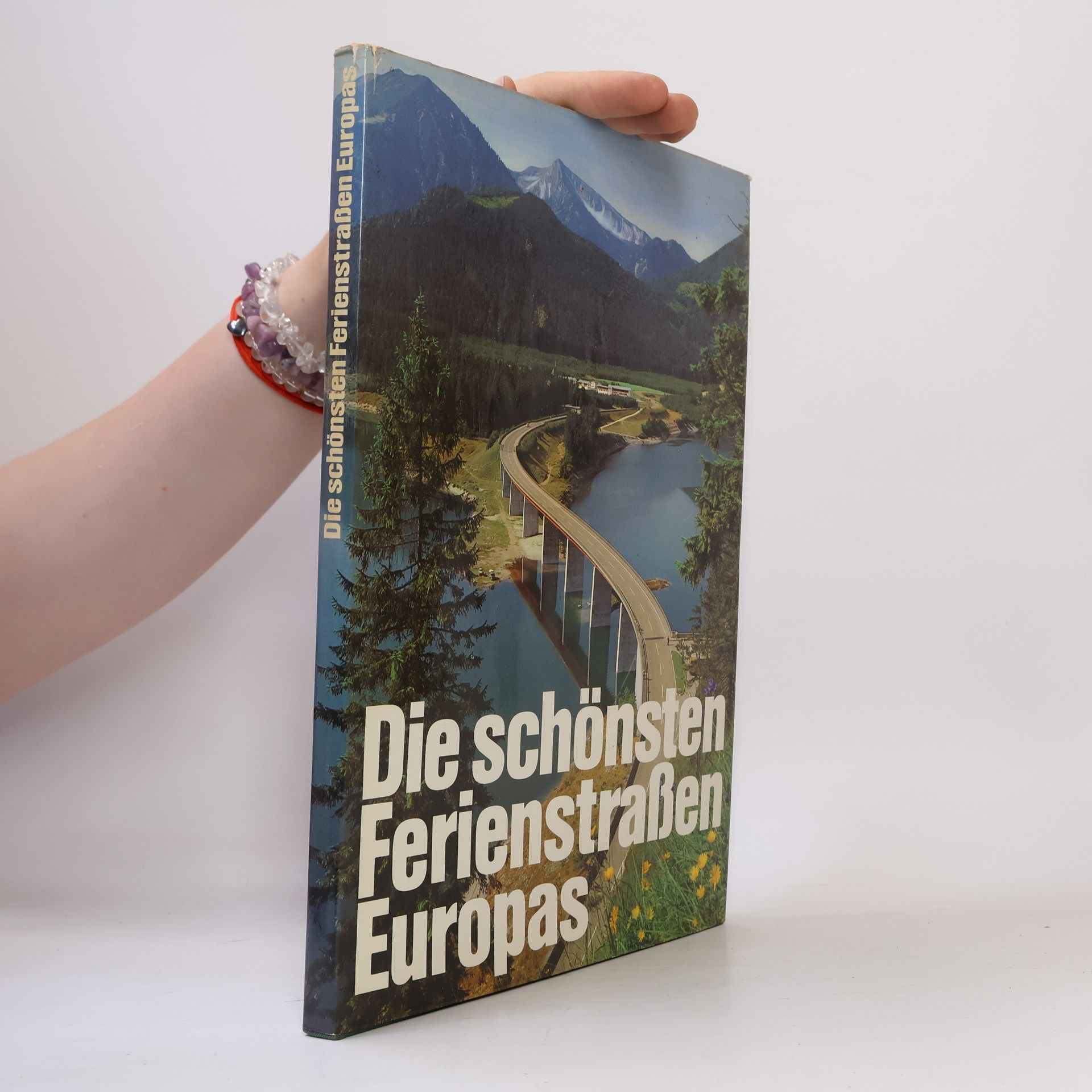 Kolektiv autorů Die schönsten Ferienstraßen Furopas