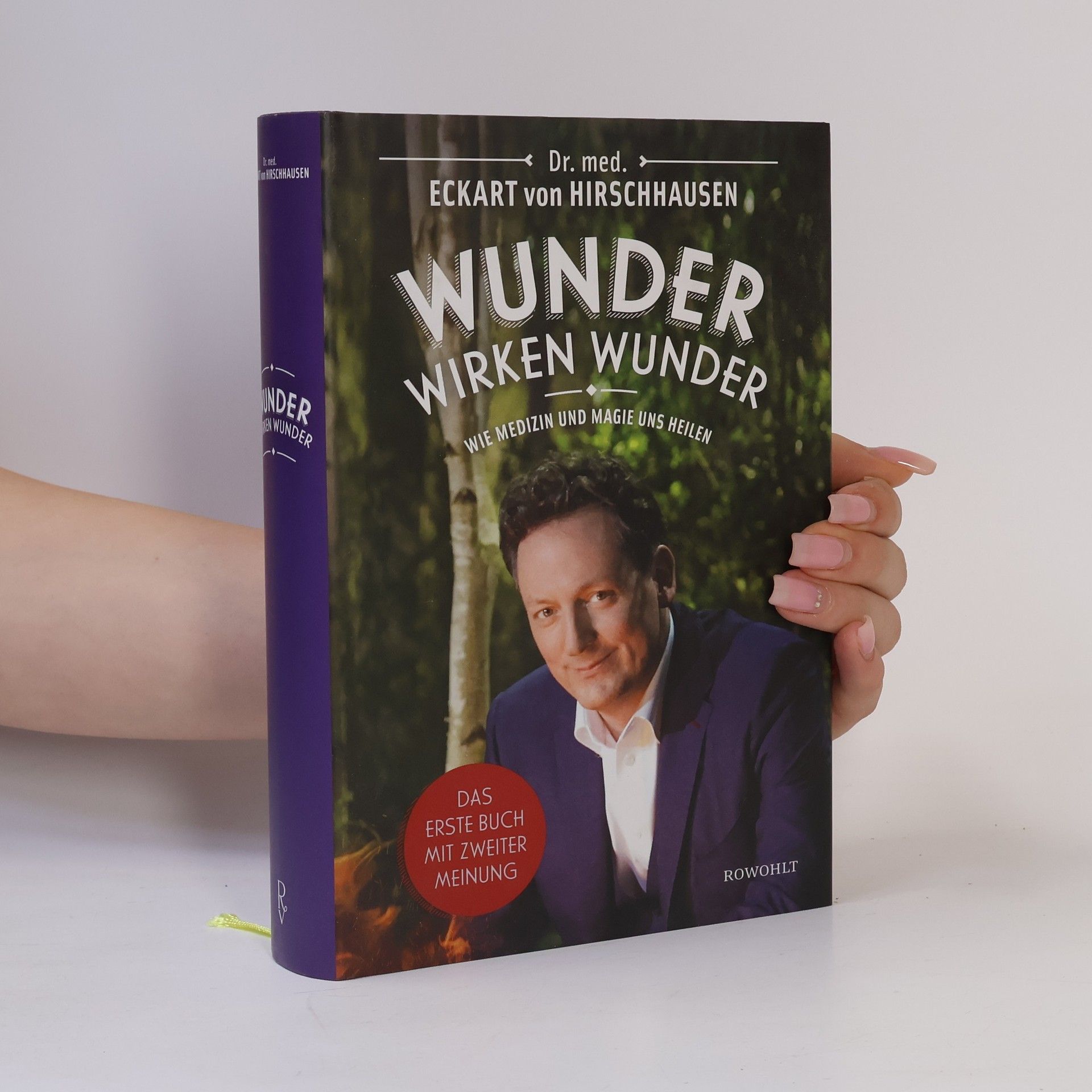 Wunder wirken Wunder: Wie Medizin und Magie uns heilen