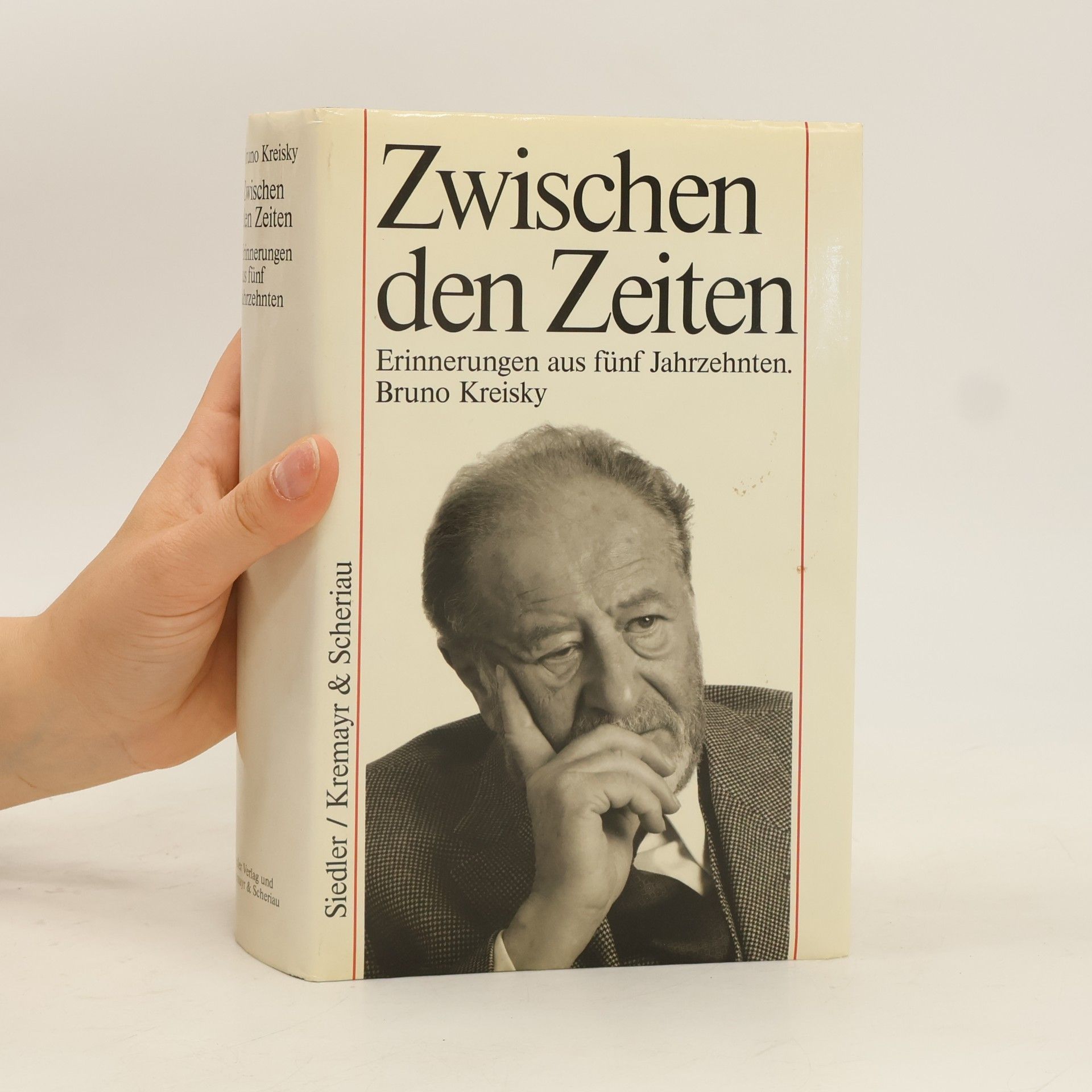 Bruno Kreisky Zwischen den Zeiten