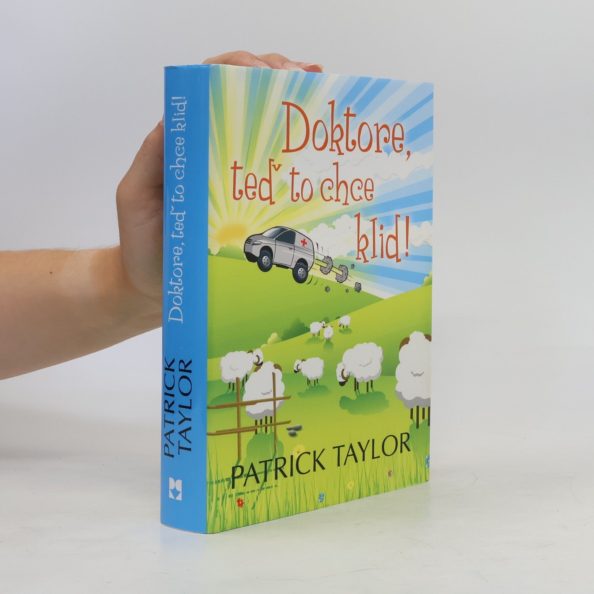 Patrick Taylor Doktore, teď to chce klid!