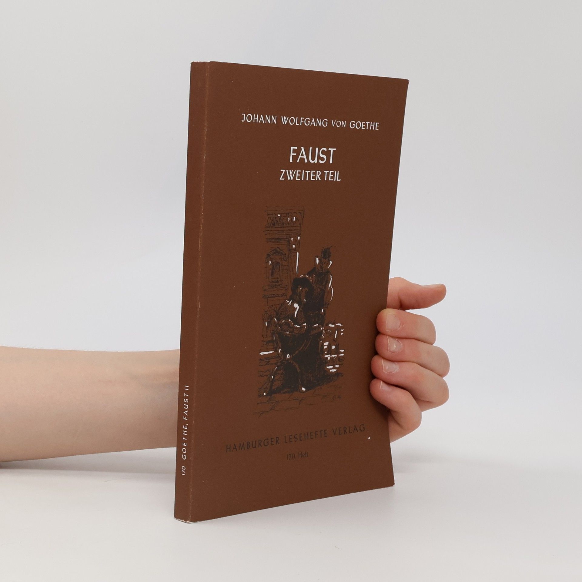 Johann Wolfgang von Goethe Faust. Zweiter Teil