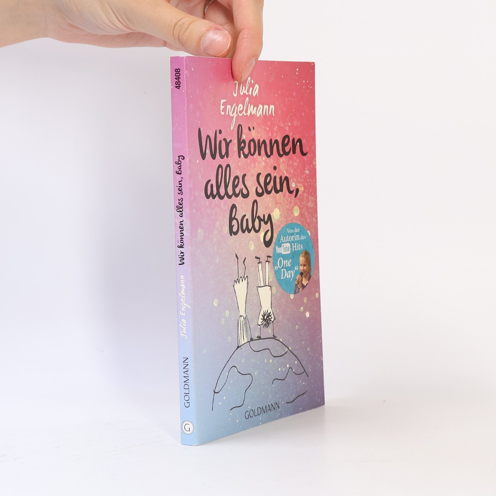 Julia Engelmann Wir können alles sein, Baby