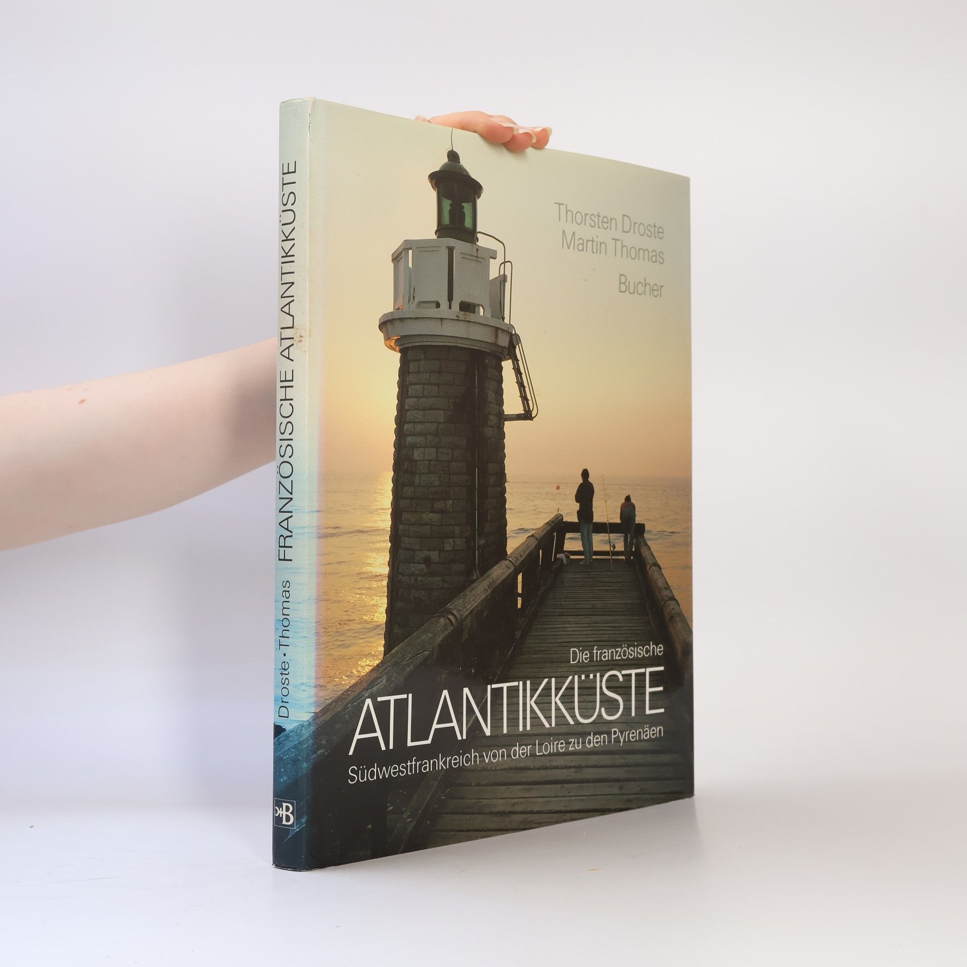 Thorsten Droste Die französische Atlantikküste