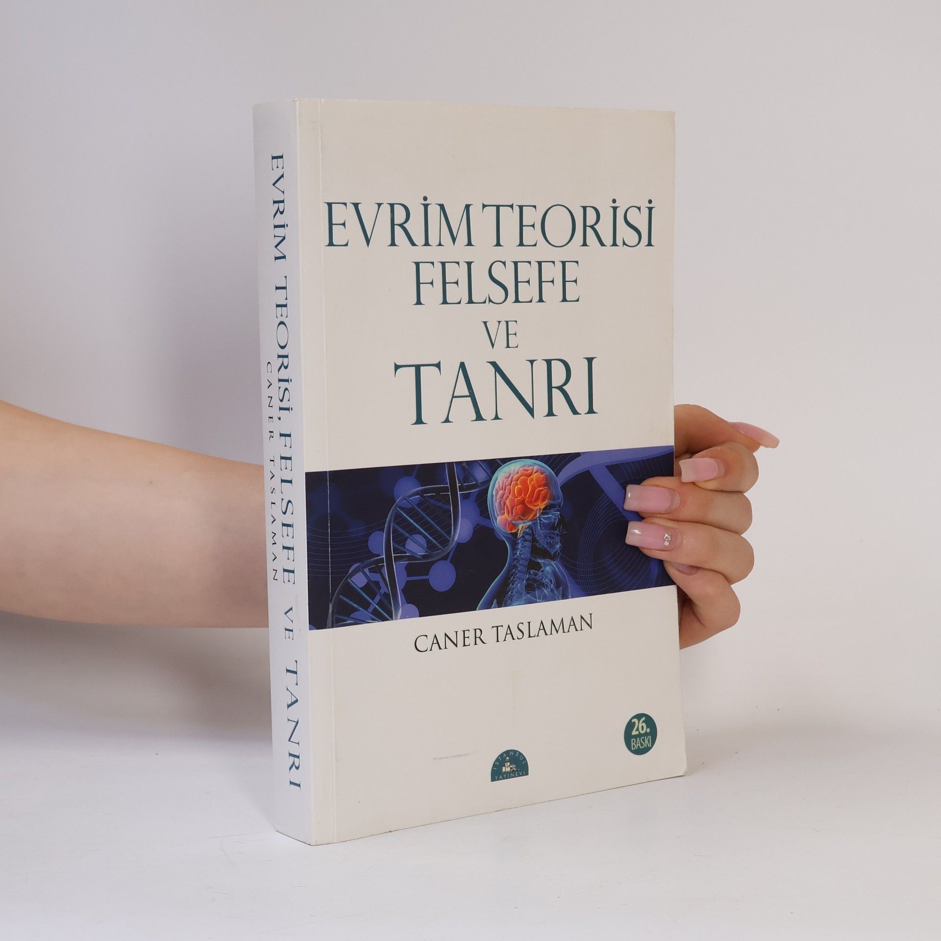 Caner Taslaman Evrim teorisi, felsefe ve Tanrı - 26. baskı