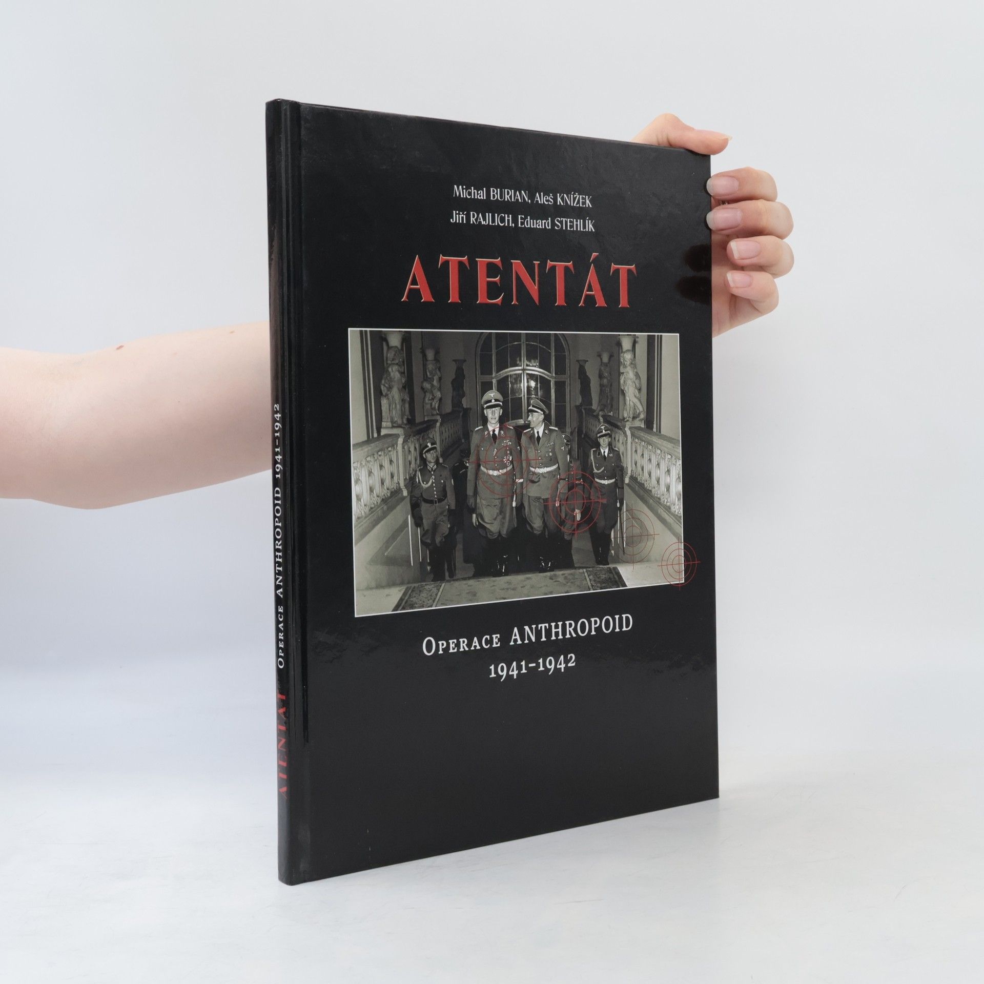 Autorenkollektiv Atentát. Operace Anthropoid 1941-1942