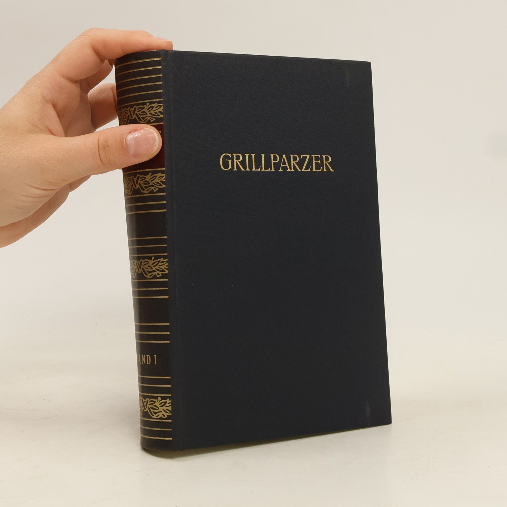Franz Grillparzer Grillparzers Werke. Band I.