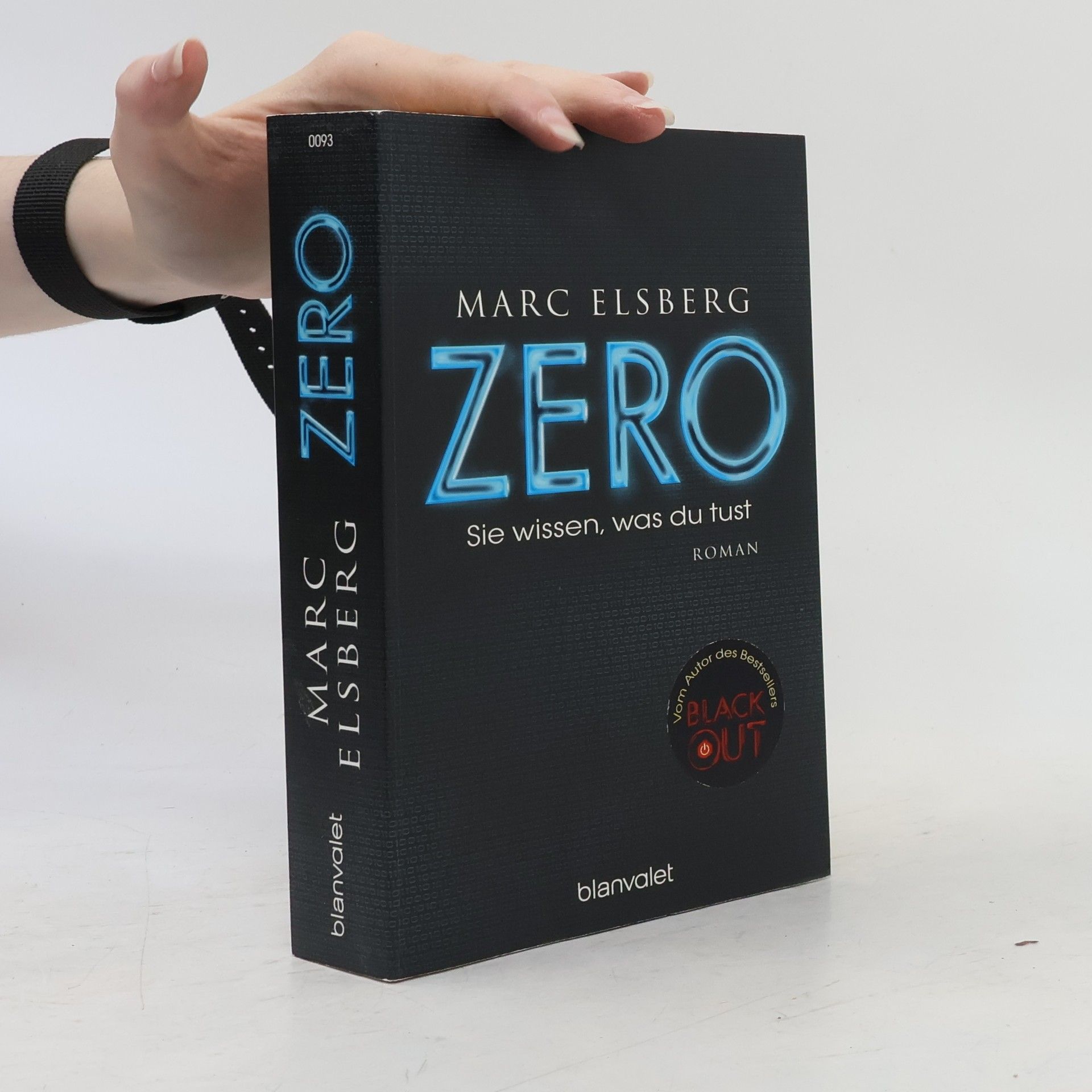 Marc Elsberg Zero. Sie wissen, was du tust