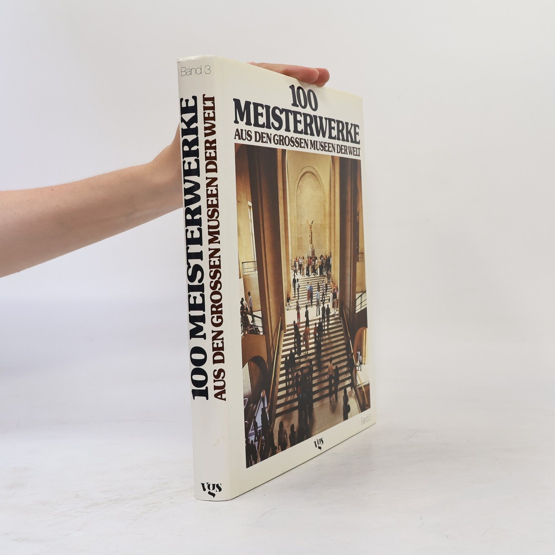 Autorenkollektiv 100 Meisterwerke aus den grossen Museen der Welt