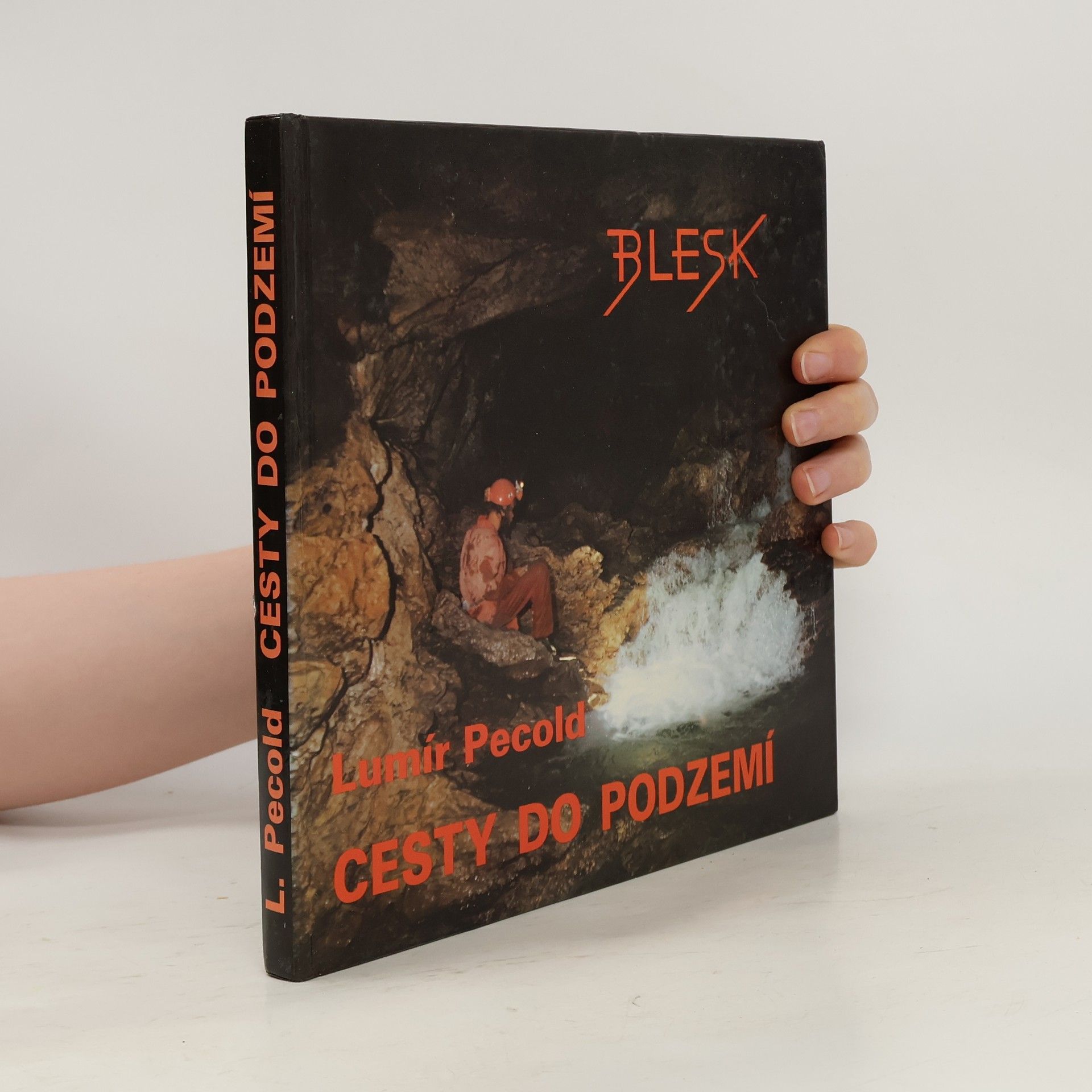 Lumír Pecold Cesty do podzemí