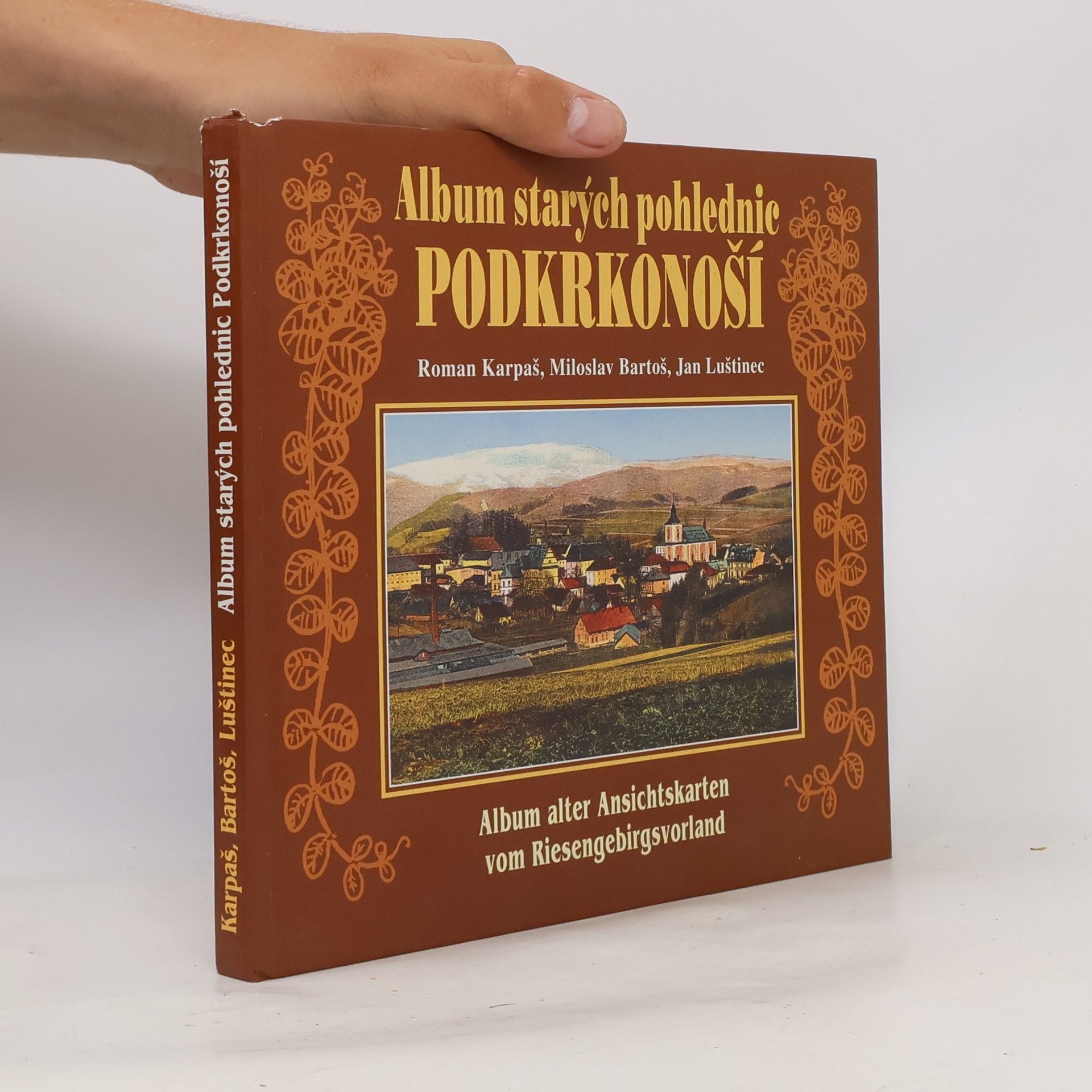 Roman Karpaš Album starých pohlednic. Podkrkonoší. Riesengebirgsvorland.