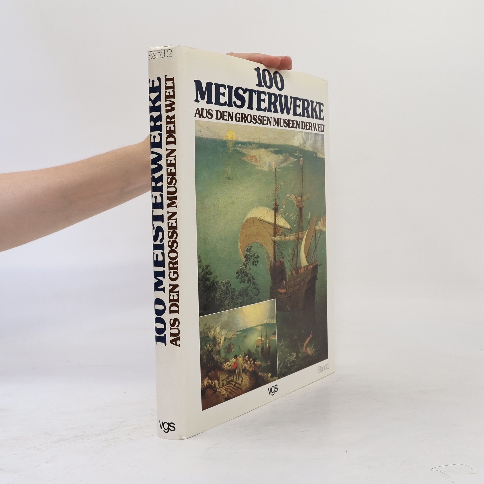 Autorenkollektiv 100 Meisterwerke aus den grossen Museen der Welt