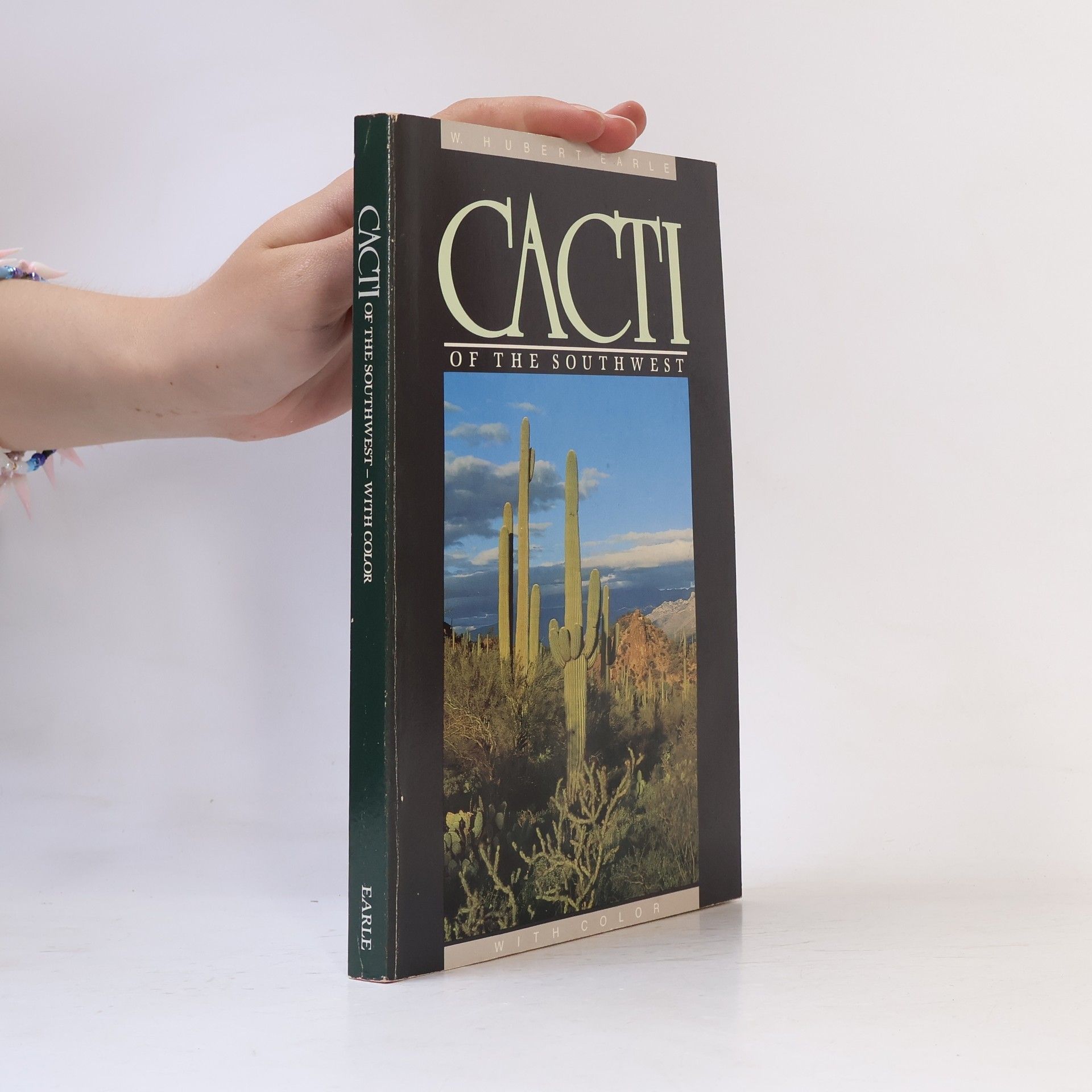 W. Hubert Earle Cacti of the Southwest