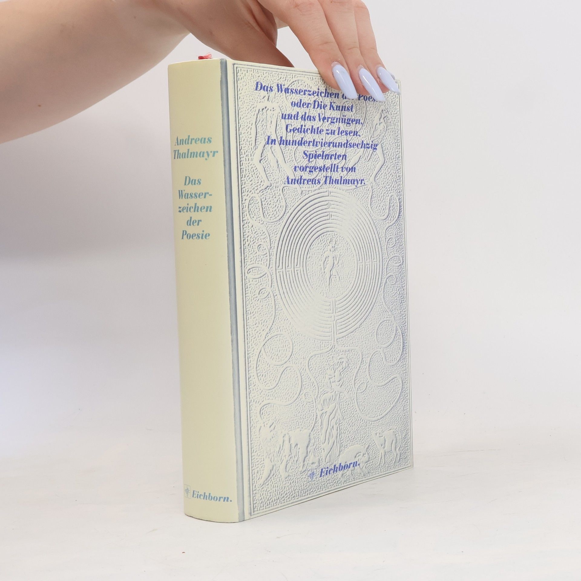 Kolektiv autorů Das Wasserzeichen der Poesie oder Die Kunst und das Vergnügen, Gedichte zu lesen
